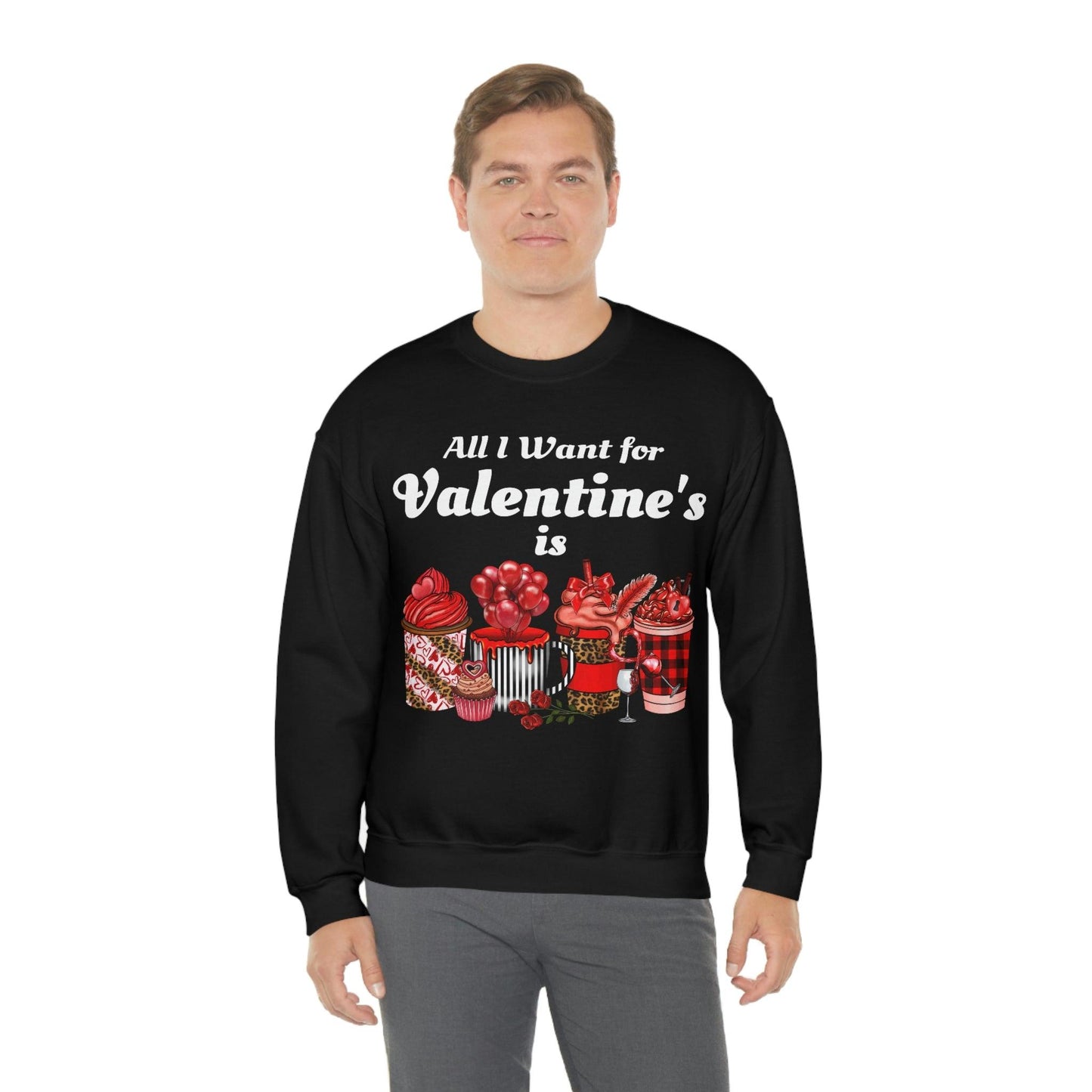 All I want for Valentines is Coffee Sweatshirt - Giftsmojo