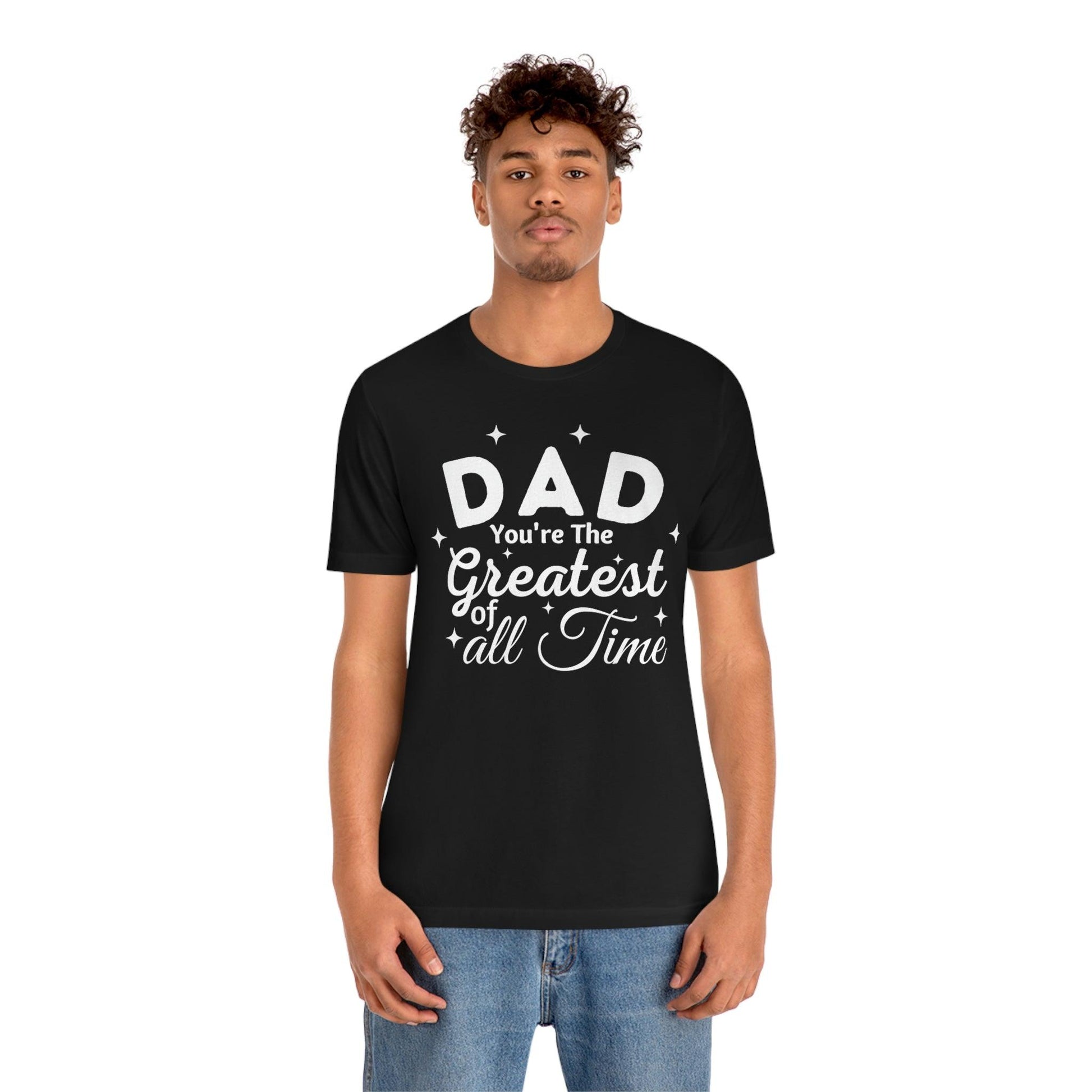 Dad Gift - Best Dad Gift - Dad You're the Greatest of all time Shirt - Dad Shirt - Funny Fathers Gift Dad Birthday Gift - Giftsmojo