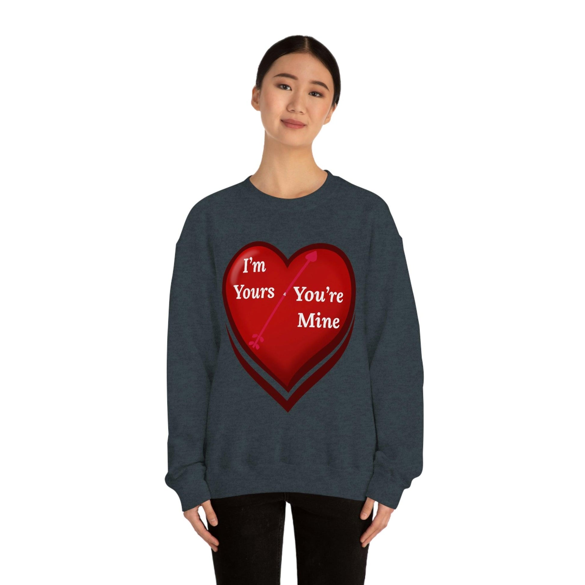 I'm Yours and You're Mine Heart Sweatshirt - Giftsmojo