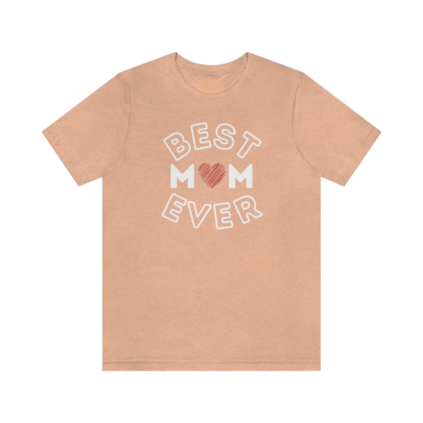 Best Mom Ever Shirt, Mothers day shirt, gift for mom, Mom birthday gift, Mothers day t shirts, Mothers shirts, Best mothers day gifta - Giftsmojo