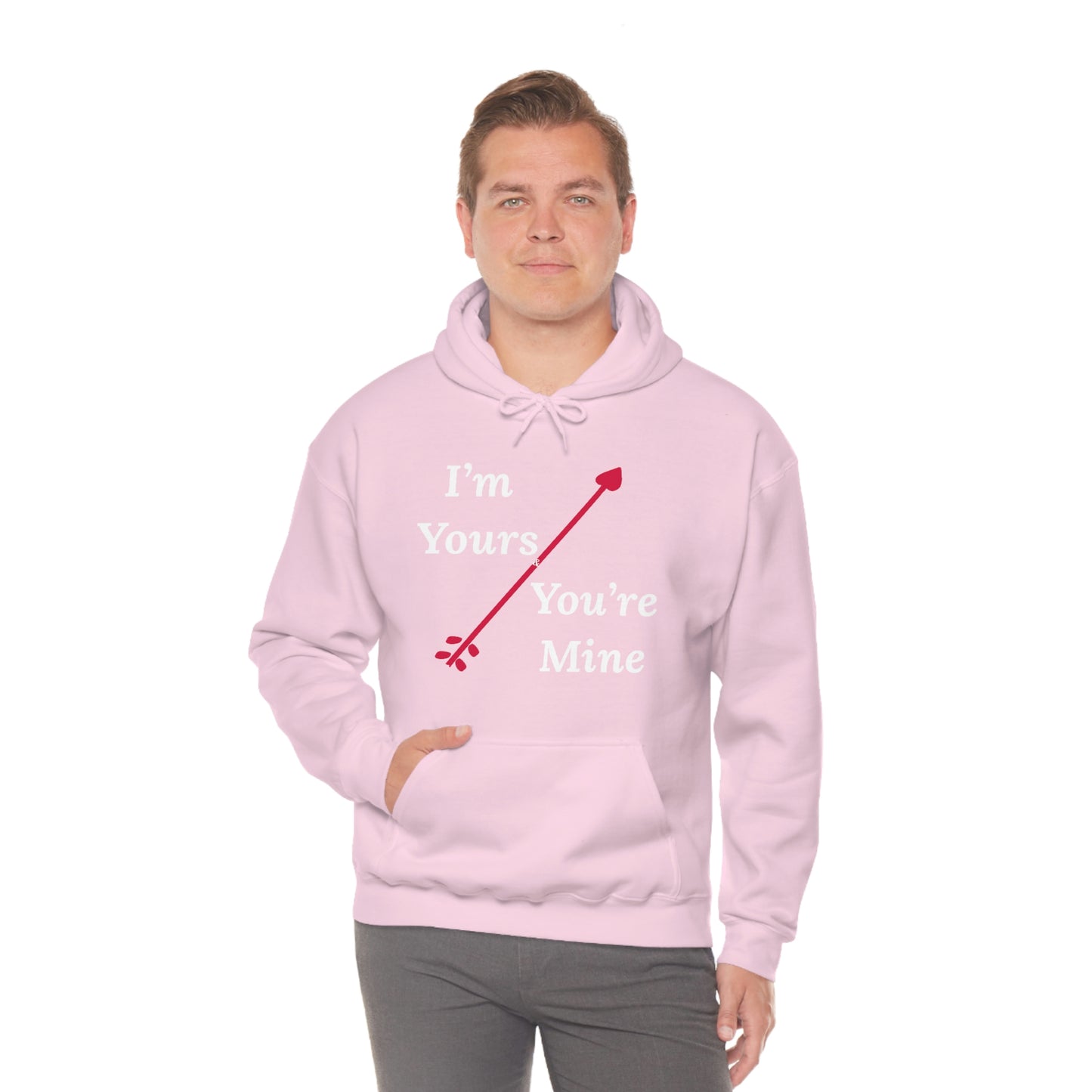 I'm Yours and You're Mine Hooded Sweatshirt