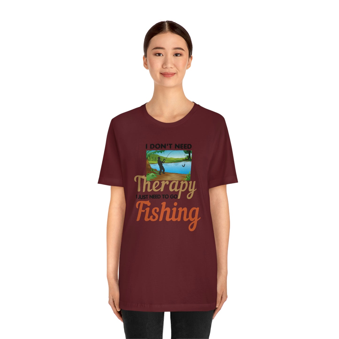 Fishing T-shirt dad shirt dad gift outdoor lover gift - fishing gift nature lover shirt I don't need therapy I just need to go Fishing shirt