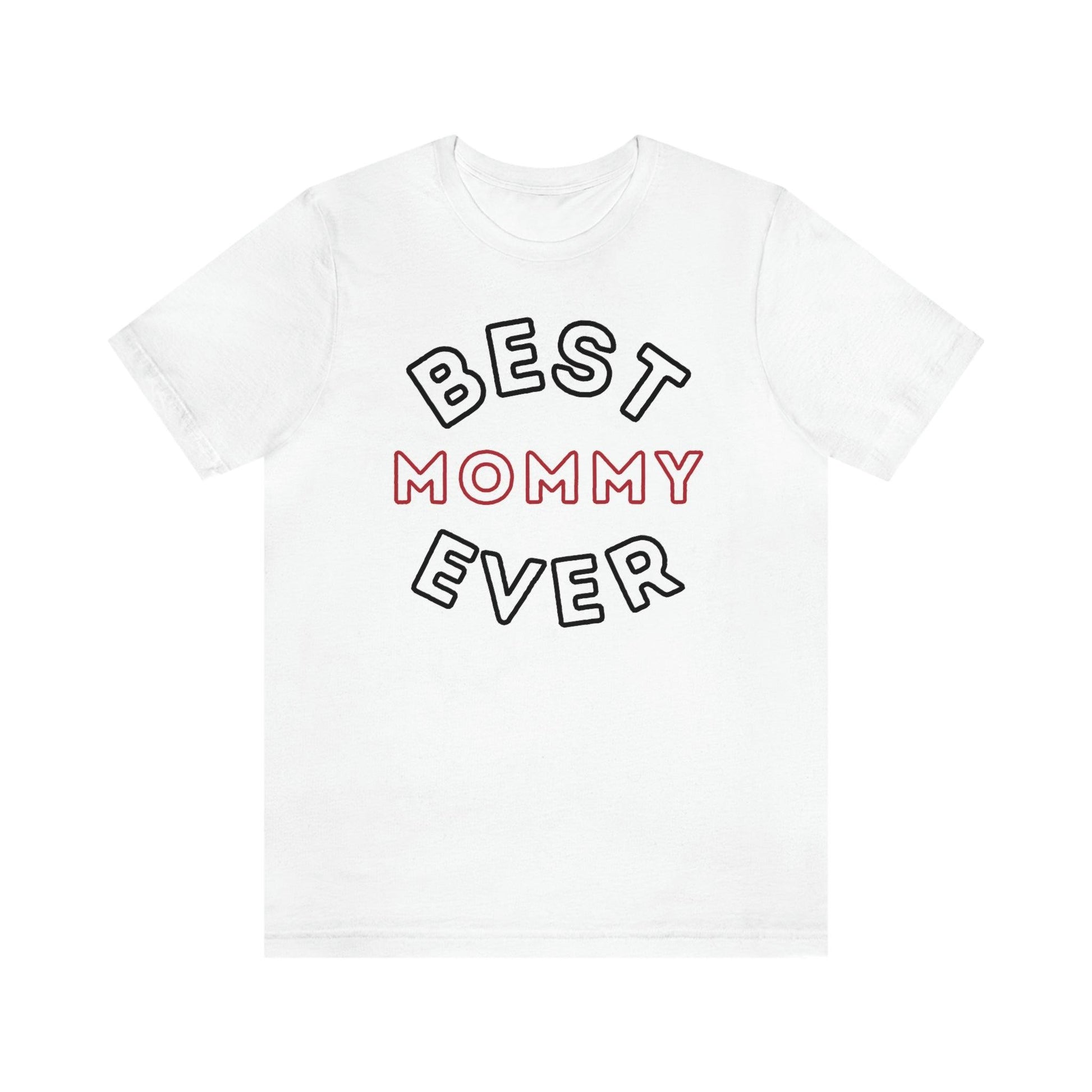 Best Mom Ever Shirt, Mothers day shirt, gift for mom, Mom birthday gift, Mothers day t shirts, Mothers shirts, Best mothers day gifta - Giftsmojo