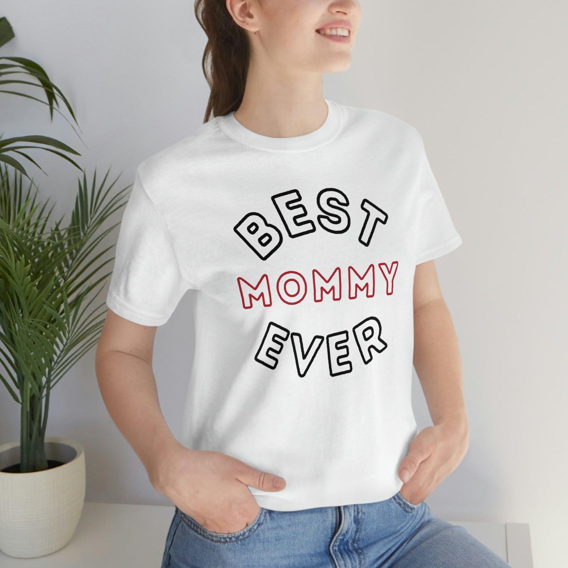 Best Mom Ever Shirt, Mothers day shirt, gift for mom, Mom birthday gift, Mothers day t shirts, Mothers shirts, Best mothers day gifta - Giftsmojo