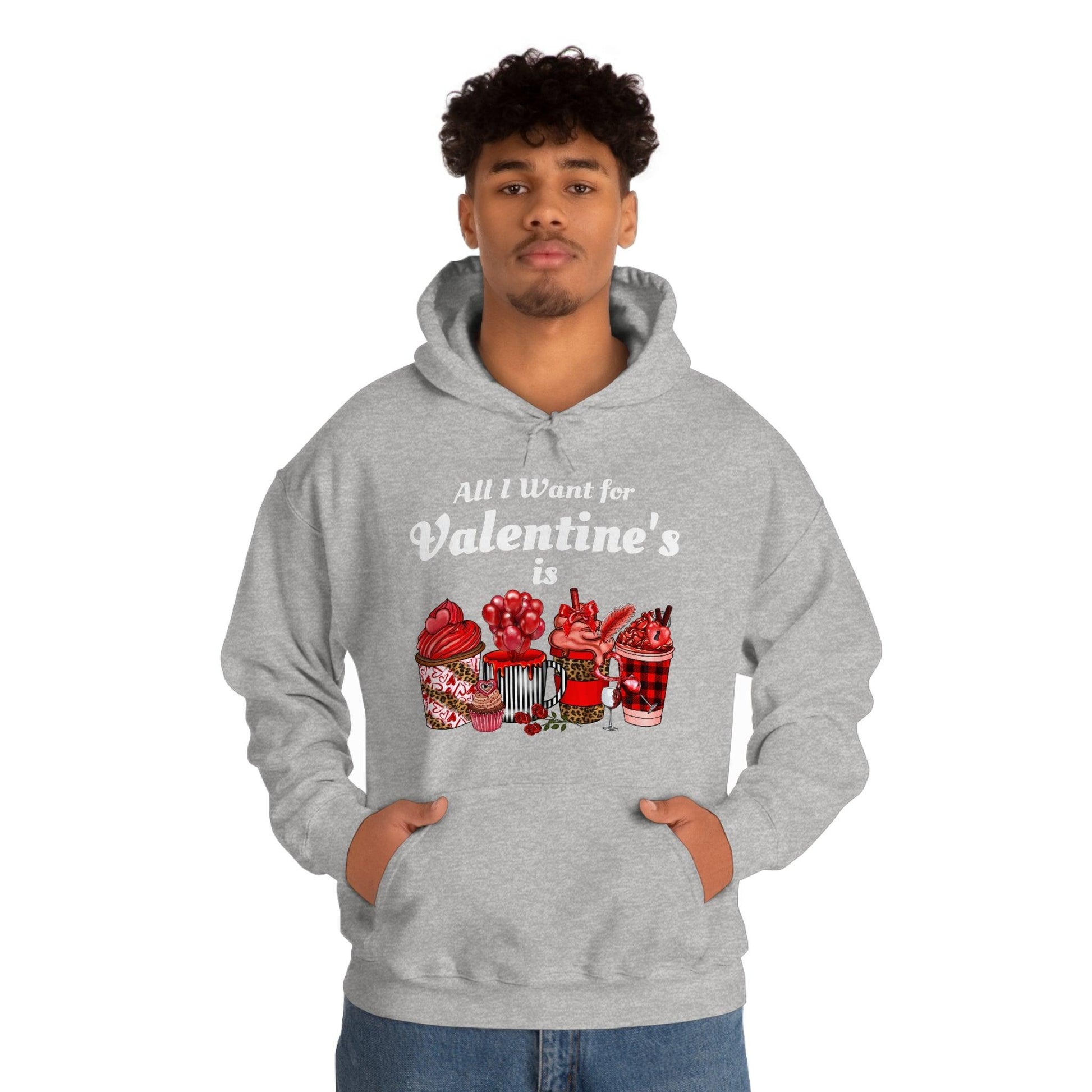 All I want for Valentine's is Coffee Hooded Sweatshirt - Giftsmojo