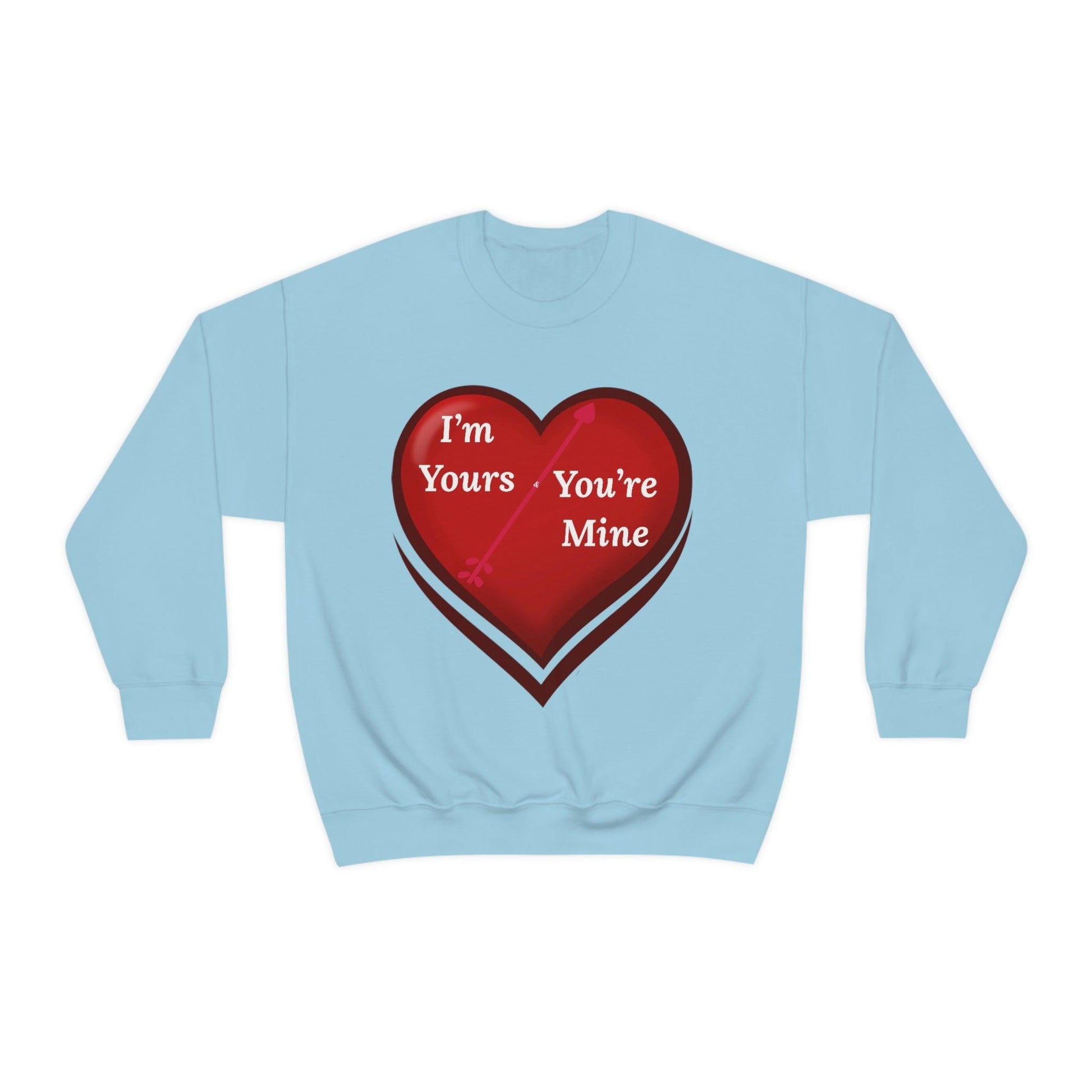 I'm Yours and You're Mine Heart Sweatshirt - Giftsmojo