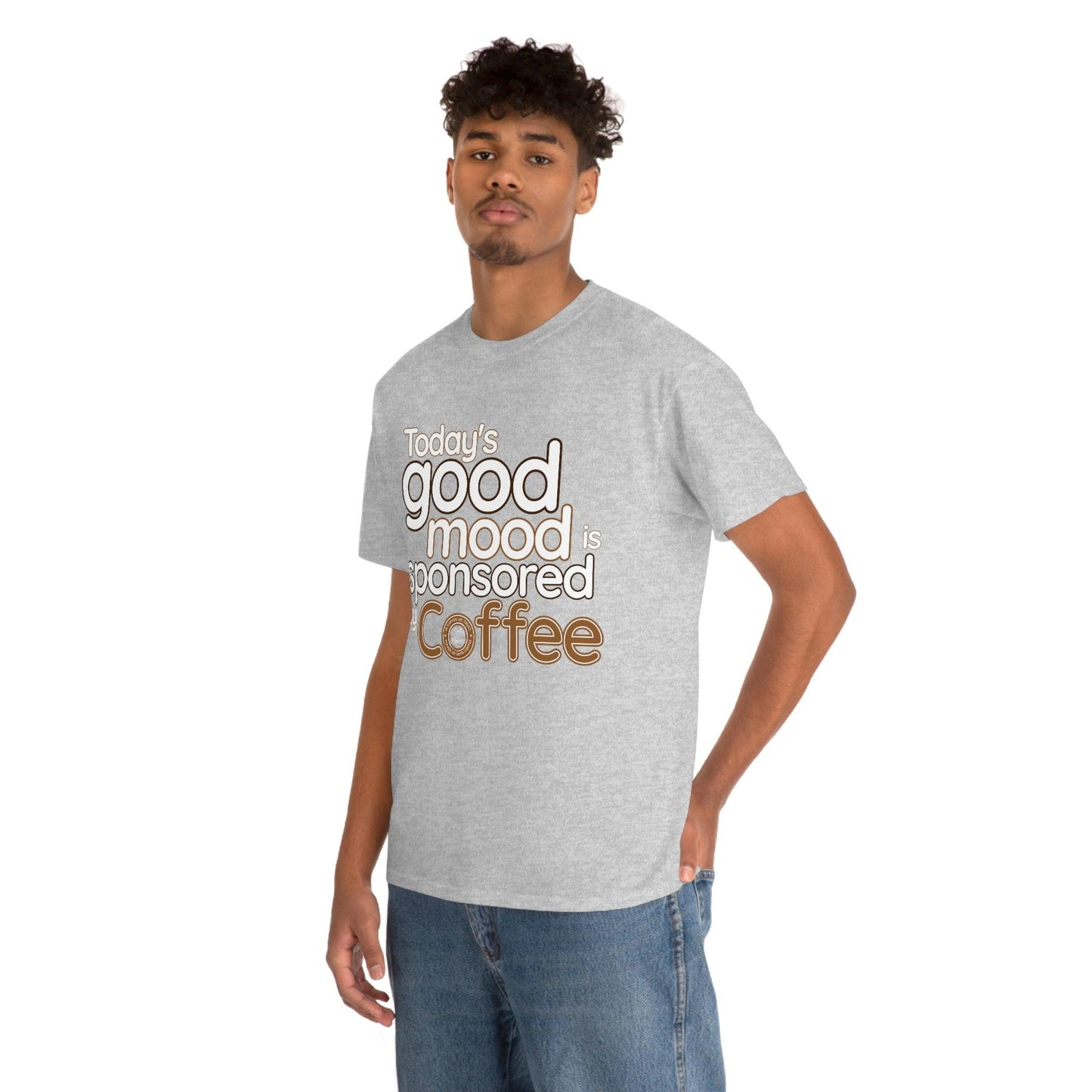 Today's good mood is sponsored by Coffee T-Shirt - Giftsmojo