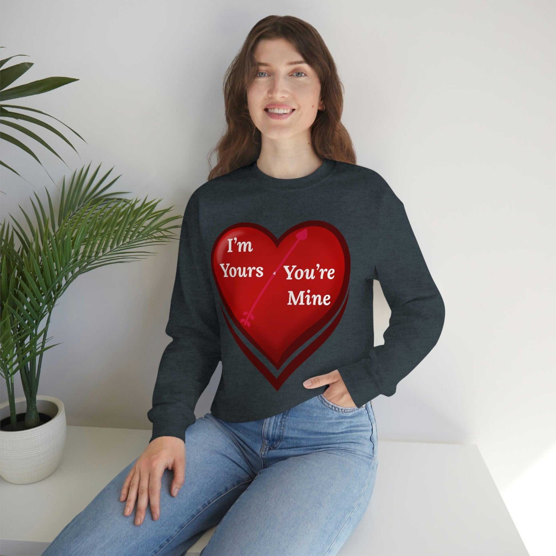 I'm Yours and You're Mine Heart Sweatshirt - Giftsmojo