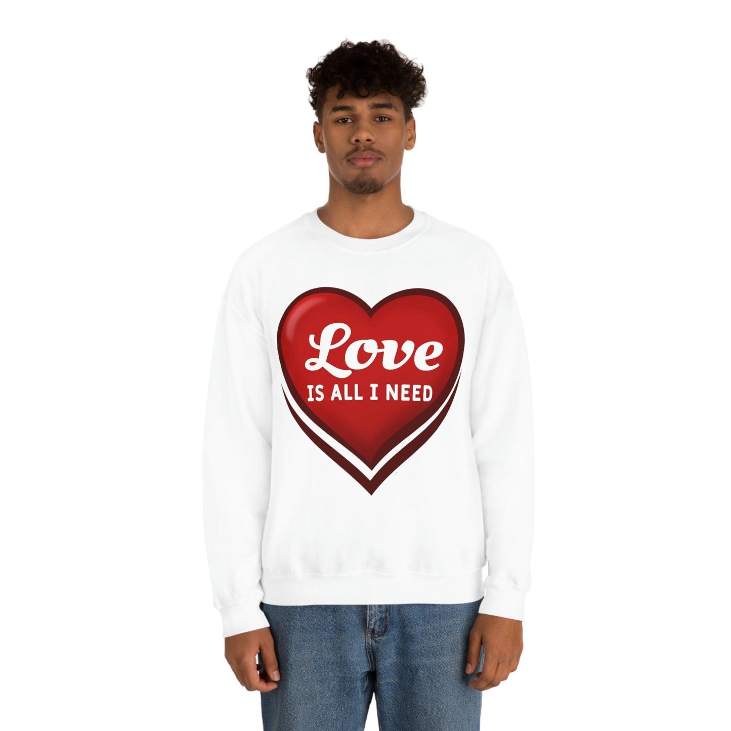 Love is all I need Sweatshirt, Valentine gift
