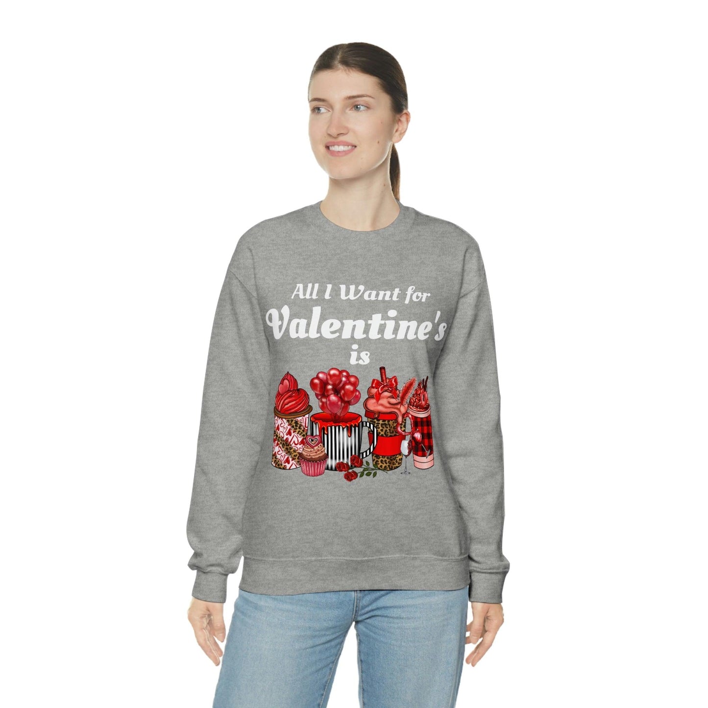 All I want for Valentines is Coffee Sweatshirt - Giftsmojo