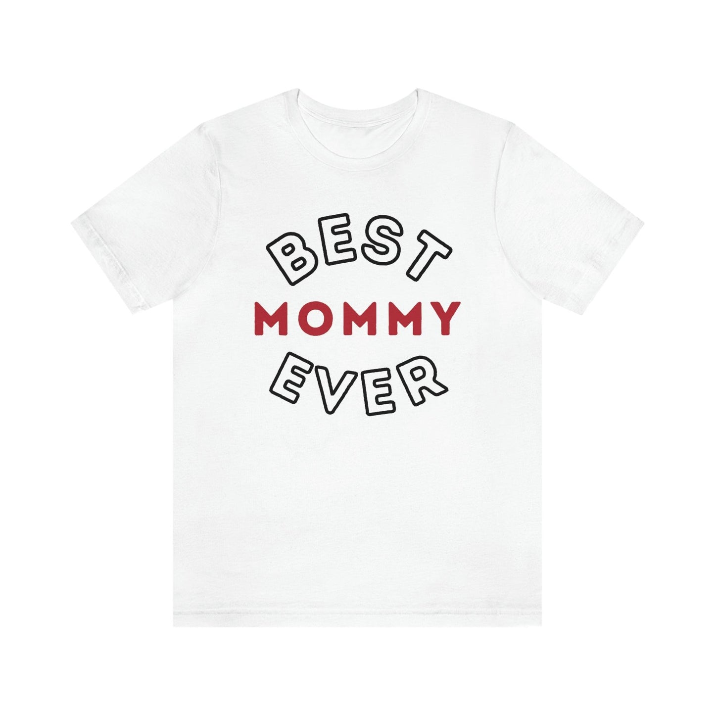 Best Mom Ever Shirt, Mothers day shirt, gift for mom, Mom birthday gift, Mothers day t shirts, Mothers shirts, Best mothers day gifta - Giftsmojo