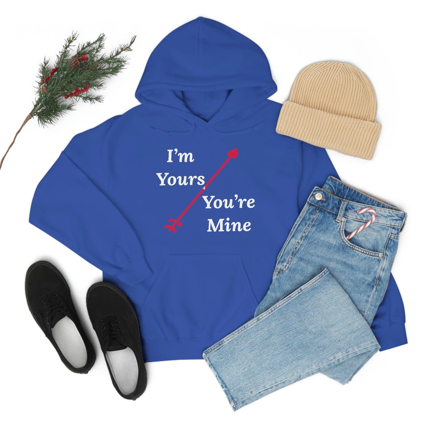 I'm Yours and You're Mine Hooded Sweatshirt - Giftsmojo