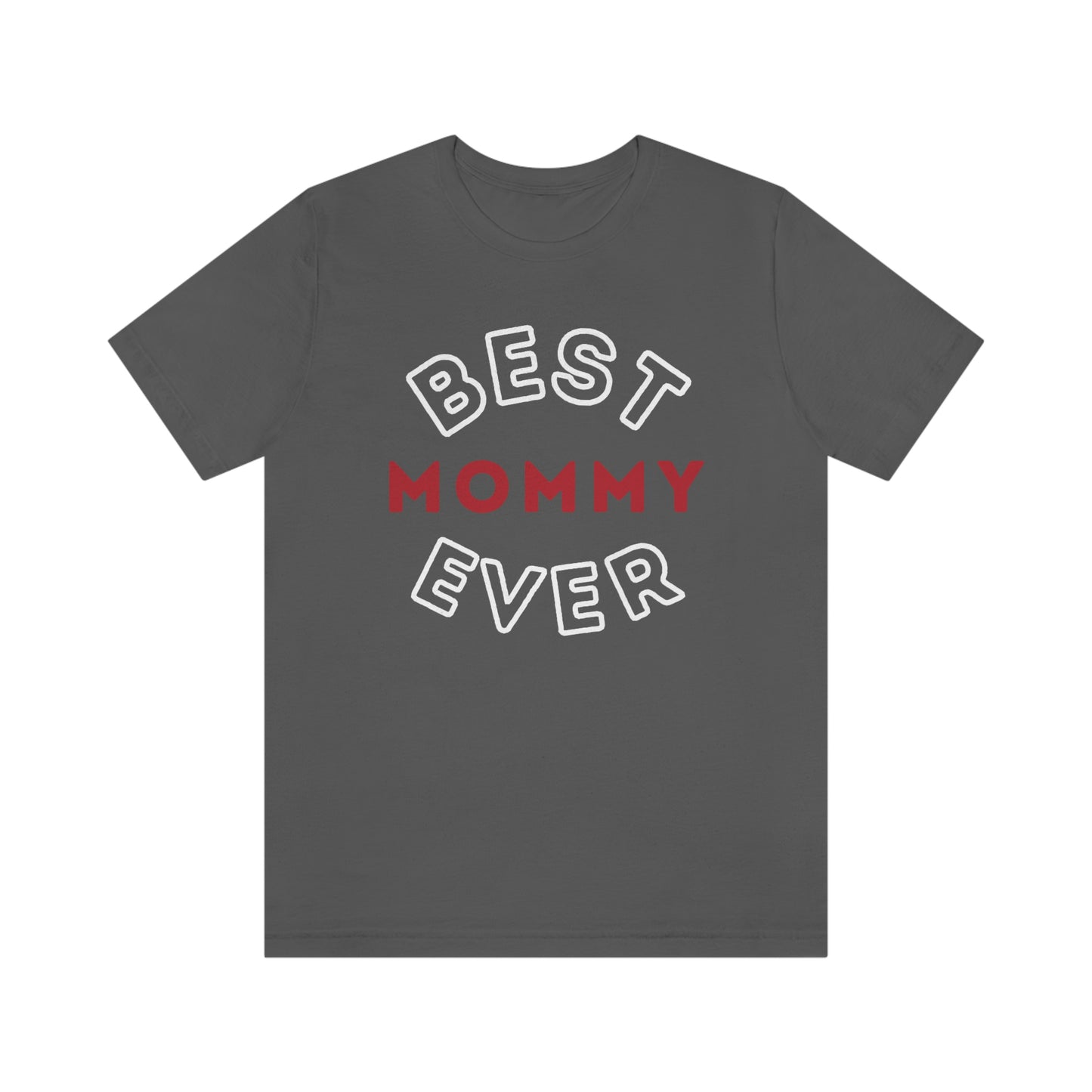 Best Mommy Ever Shirt, Mothers day shirt, gift for mom, Mom birthday gift, Mothers day t shirts, Mothers shirts, Best mothers day gifta