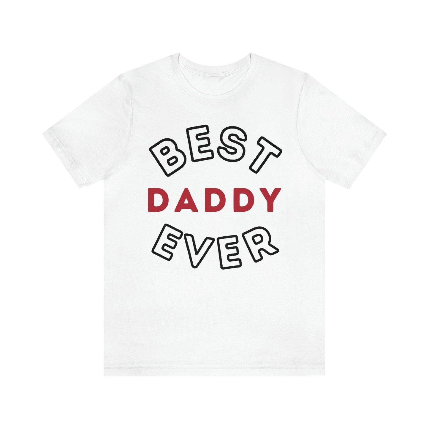 Dad Gift - Best Dad Gift - Best Daddy Ever Shirt -Dad Shirt - Funny Fathers Gift - Husband Gift - Funny Dad Tshirt - Dad Birthday Gift - Giftsmojo