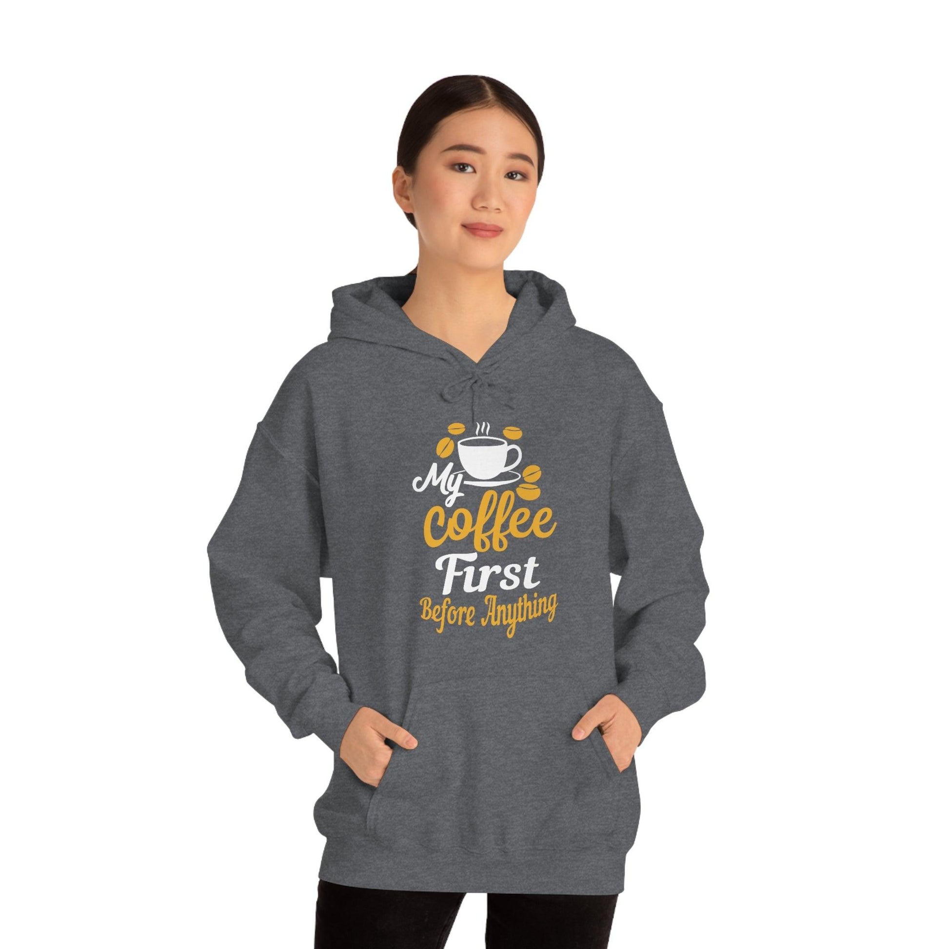 My coffee first before anything Hoodie - Giftsmojo