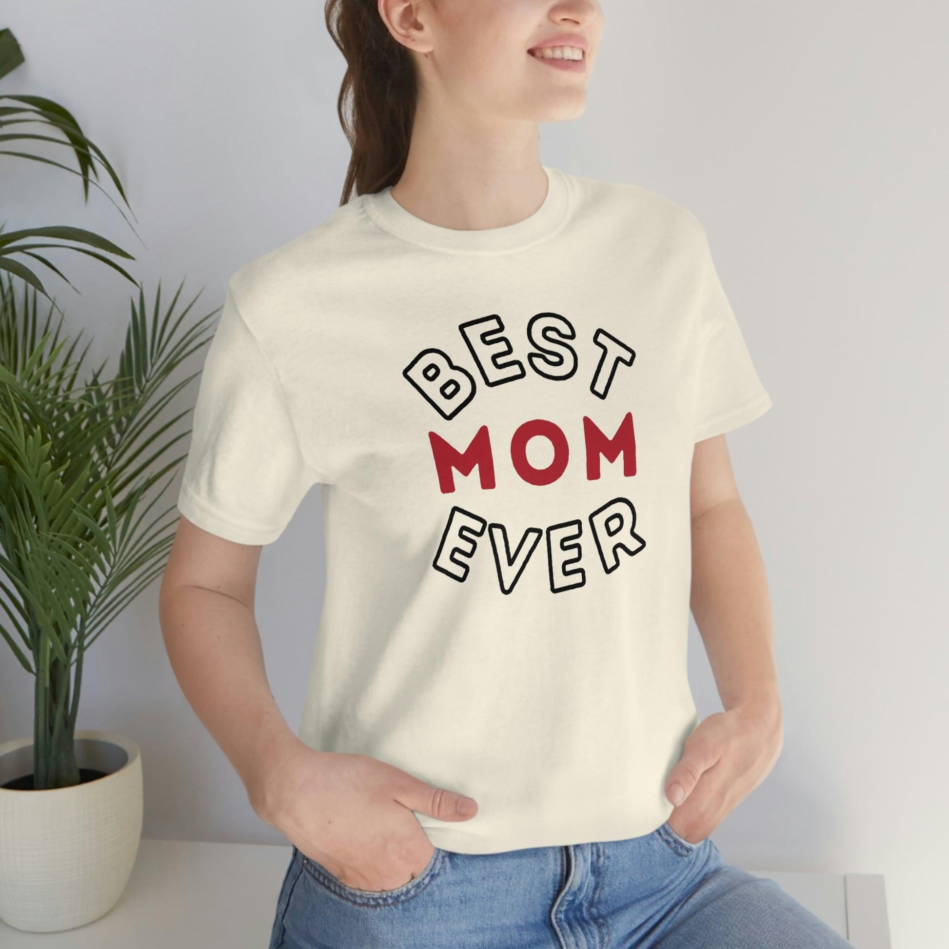 Best Mom Ever Shirt, Mothers day shirt, gift for mom, Mom birthday gift, Mothers day t shirts, Mothers shirts, Best mothers day gifta - Giftsmojo