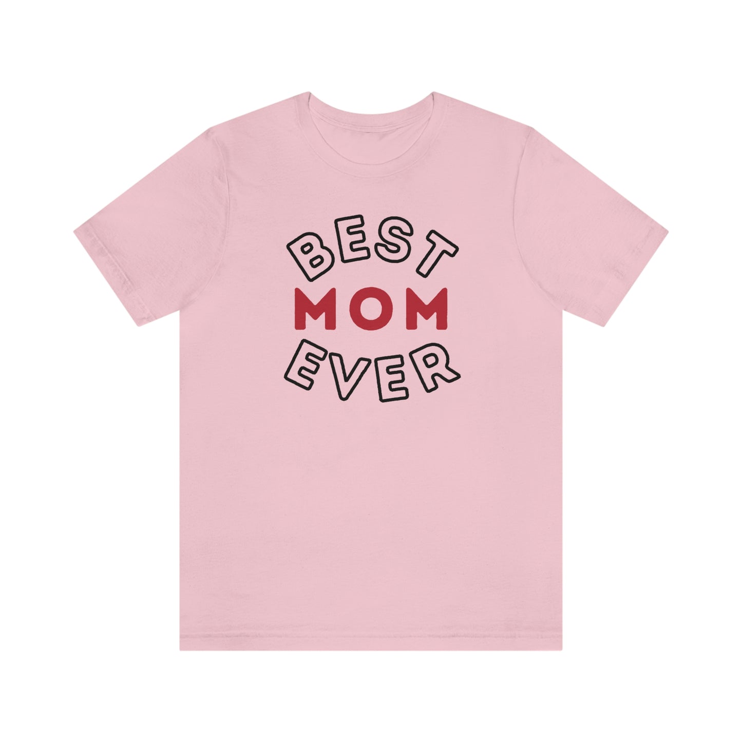 Best Mom Ever Shirt, Mothers day shirt, gift for mom, Mom birthday gift, Mothers day t shirts, Mothers shirts, Best mothers day gifta