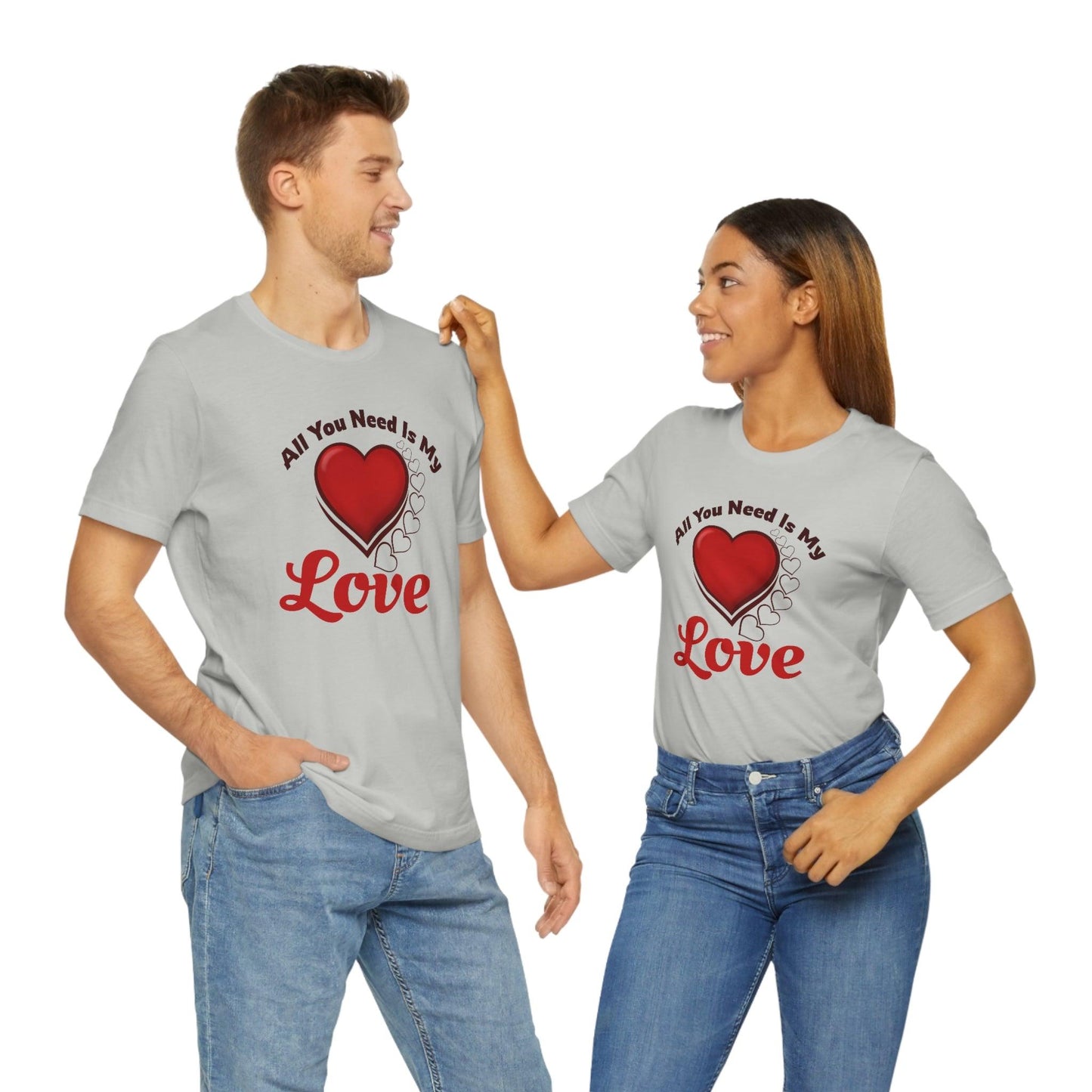 All you need is My Love Tee - Giftsmojo