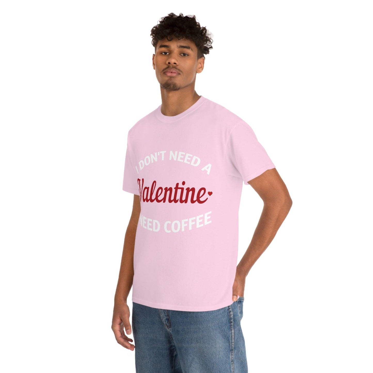 I don't need a Valentine I need Coffee - Giftsmojo