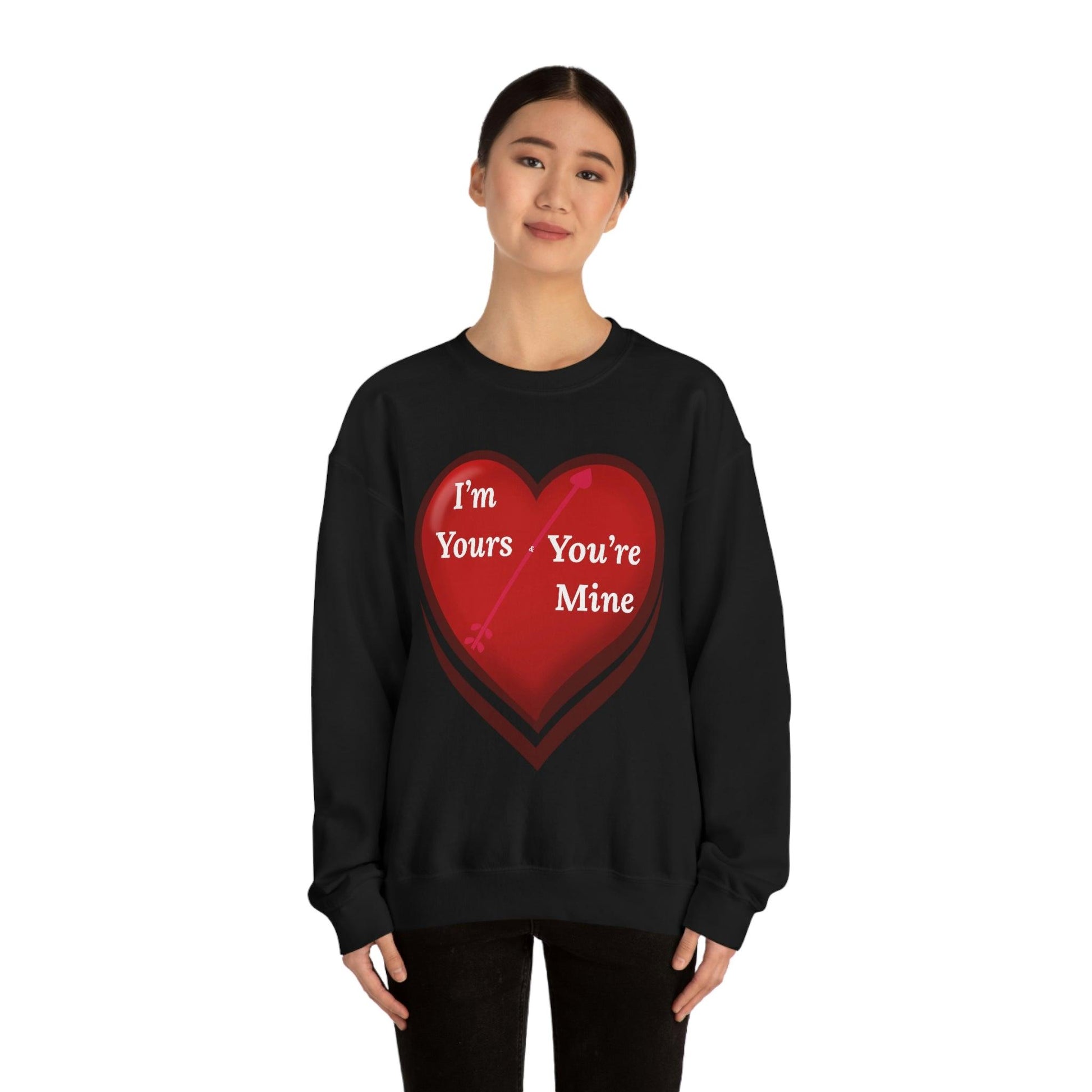 I'm Yours and You're Mine Heart Sweatshirt - Giftsmojo