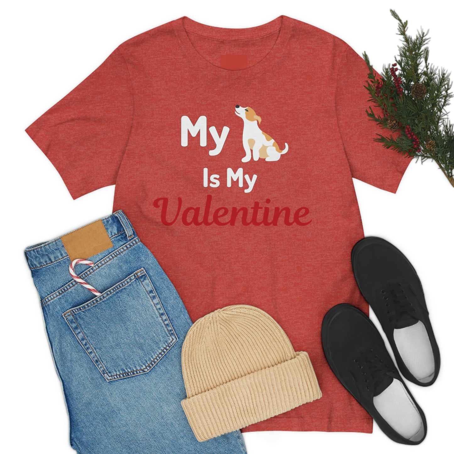 My Dog is My Valentine, Pet lover Valentine shirt - Dog lover gift - gift for pet lovers