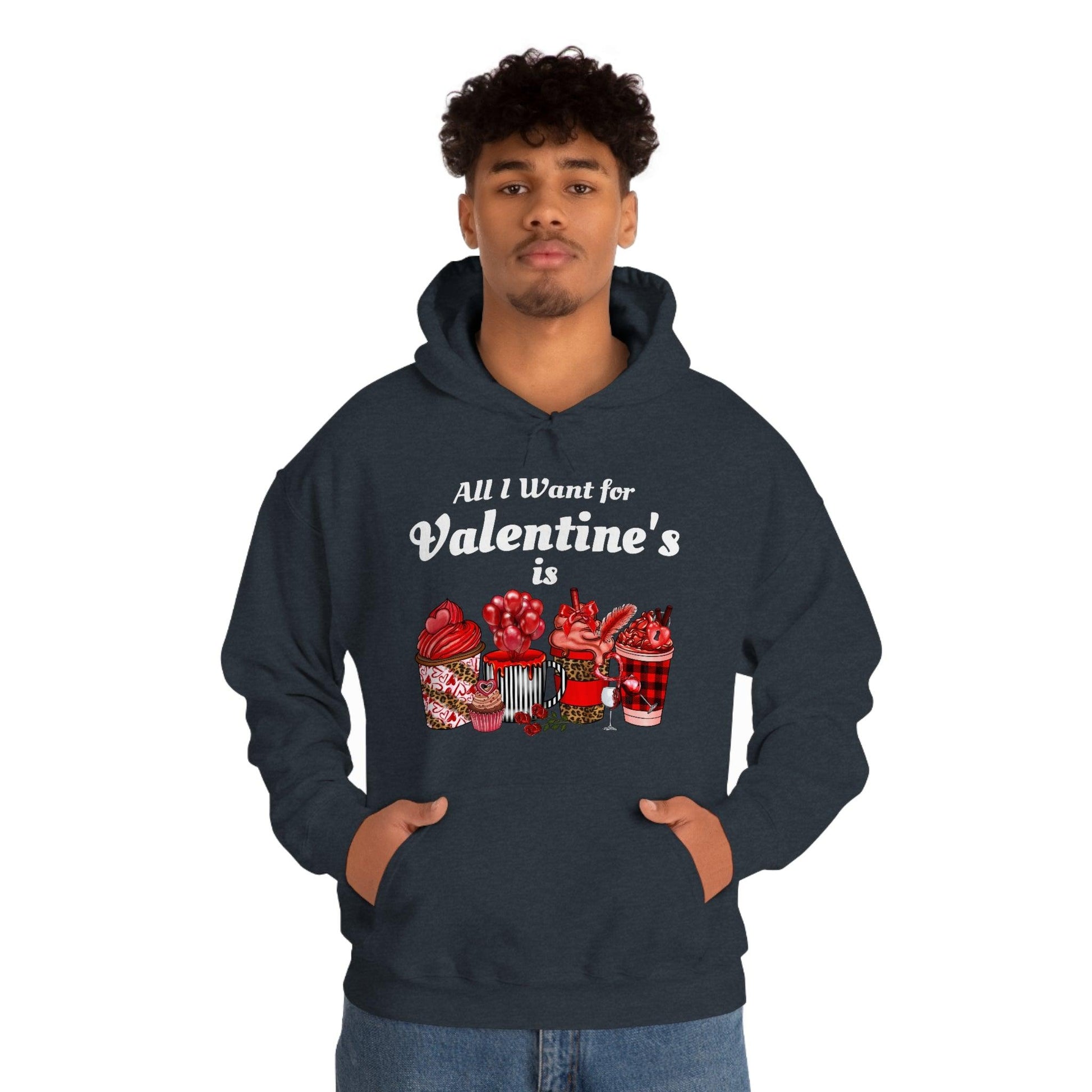 All I want for Valentine's is Coffee Hooded Sweatshirt - Giftsmojo