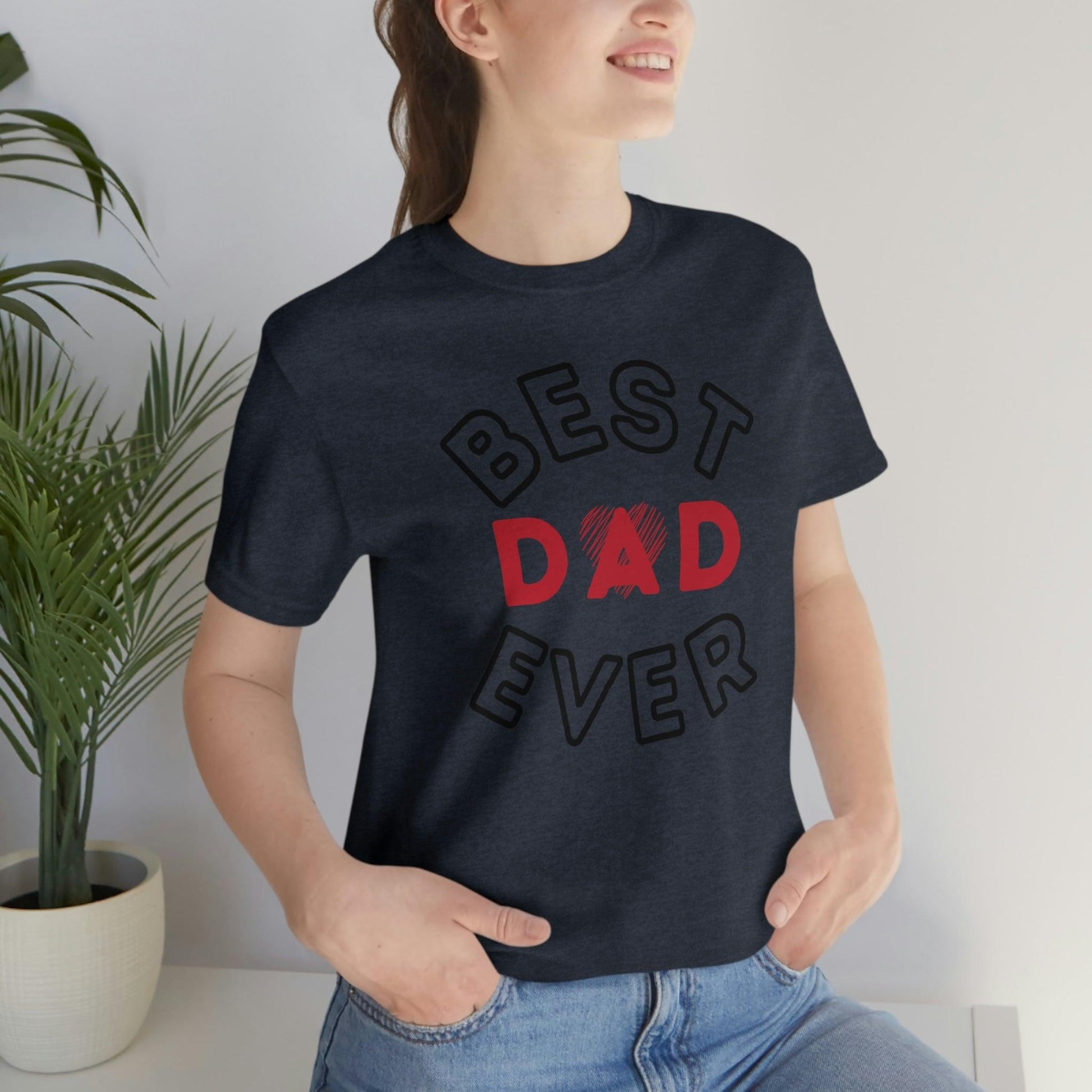 Dad Gift - Best Dad Gift - Best Dad Ever Shirt -Dad Shirt - Funny Fathers Gift - Husband Gift - Funny Dad Tshirt - Dad Birthday Gift - Giftsmojo