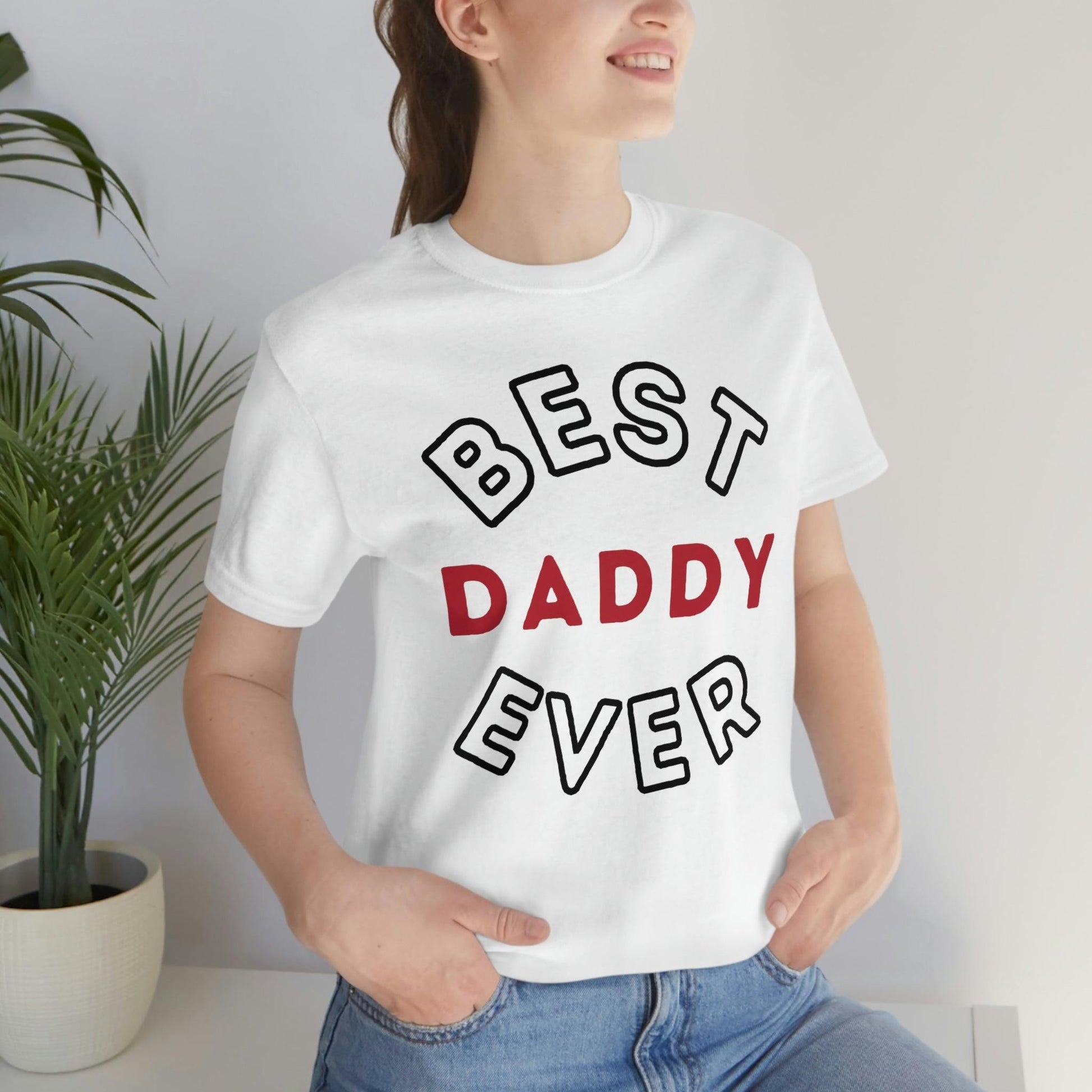 Dad Gift - Best Dad Gift - Best Daddy Ever Shirt -Dad Shirt - Funny Fathers Gift - Husband Gift - Funny Dad Tshirt - Dad Birthday Gift - Giftsmojo