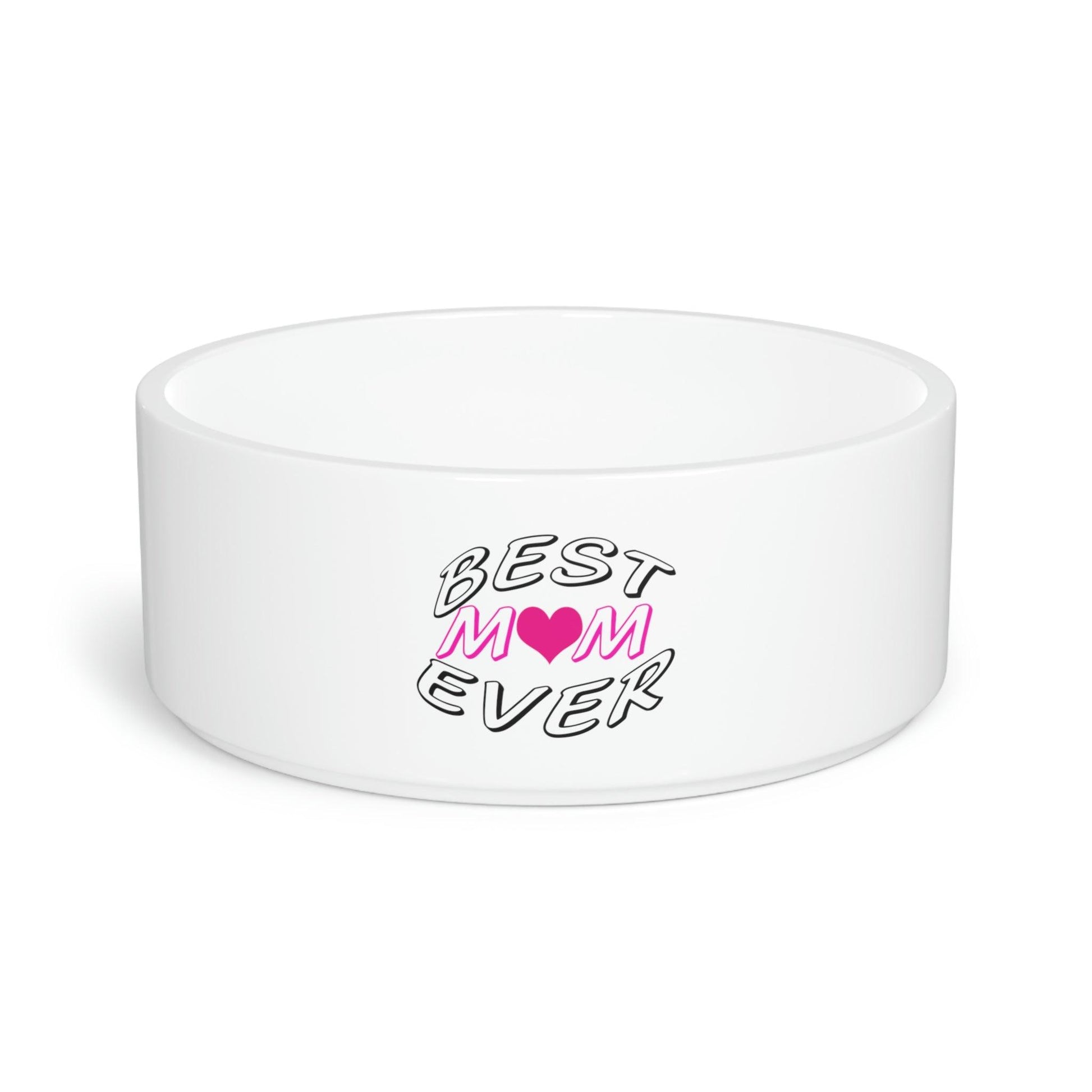 Best Mom Ever Pet Bowl - Giftsmojo