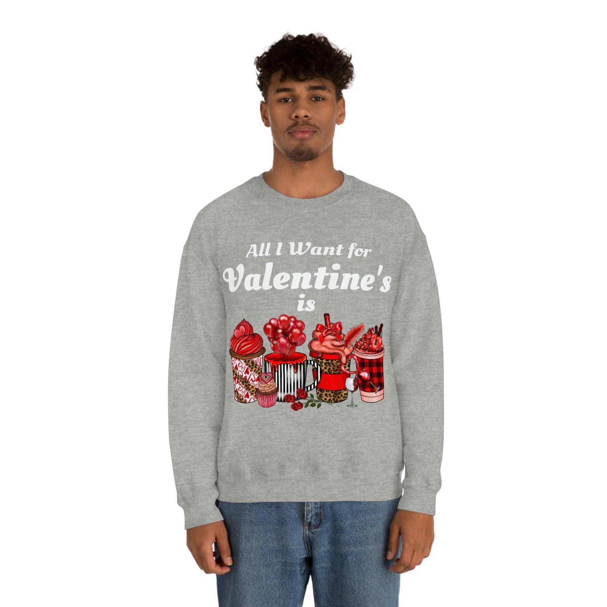 All I want for Valentines is Coffee Sweatshirt - Giftsmojo