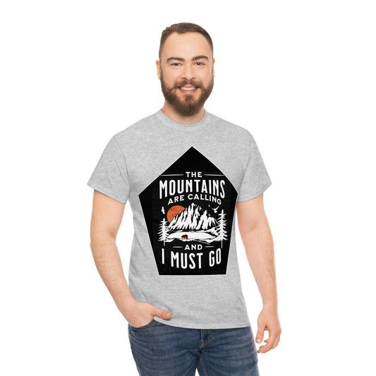 The Mountains are Calling and I Must Go Tee - Giftsmojo