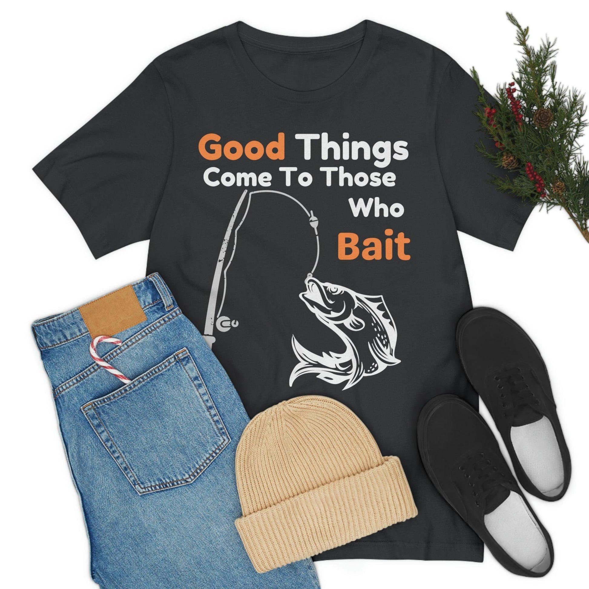 Good things come to those who bait - Cool mens fishing shirt - Giftsmojo