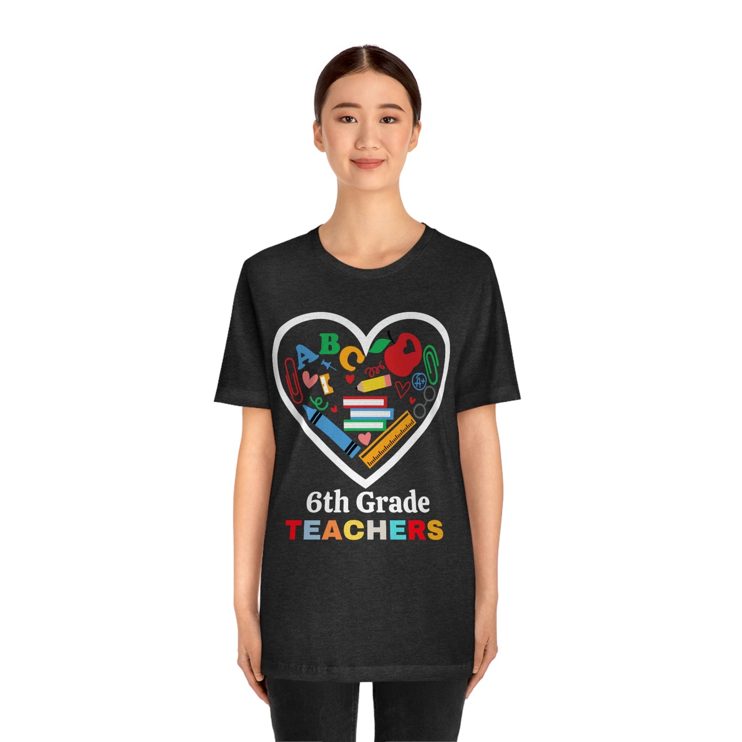 Love 6th Grade Teacher Shirt - Teacher Appreciation Shirt - Gift for Teachers - 6th Grade shirt