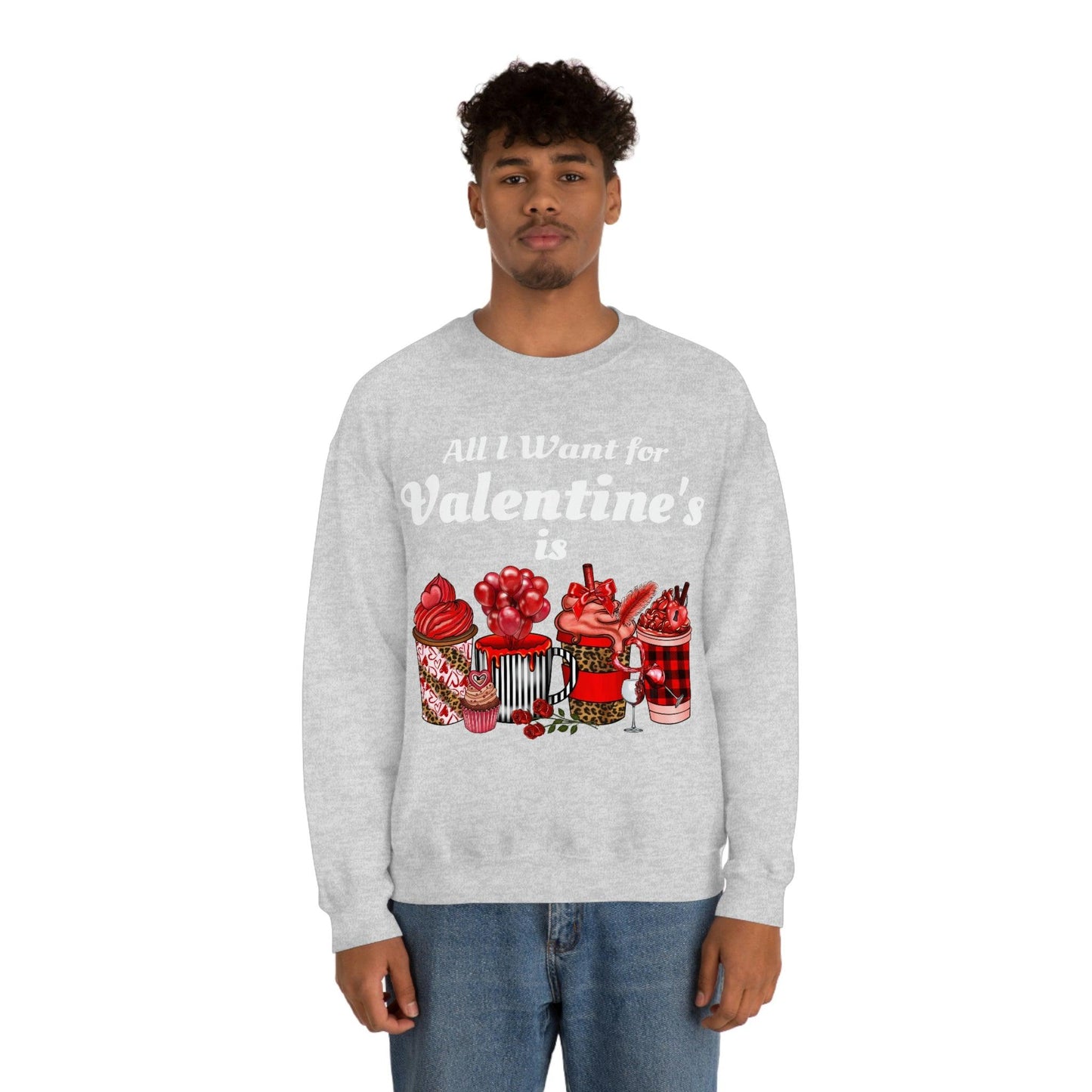 All I want for Valentines is Coffee Sweatshirt - Giftsmojo