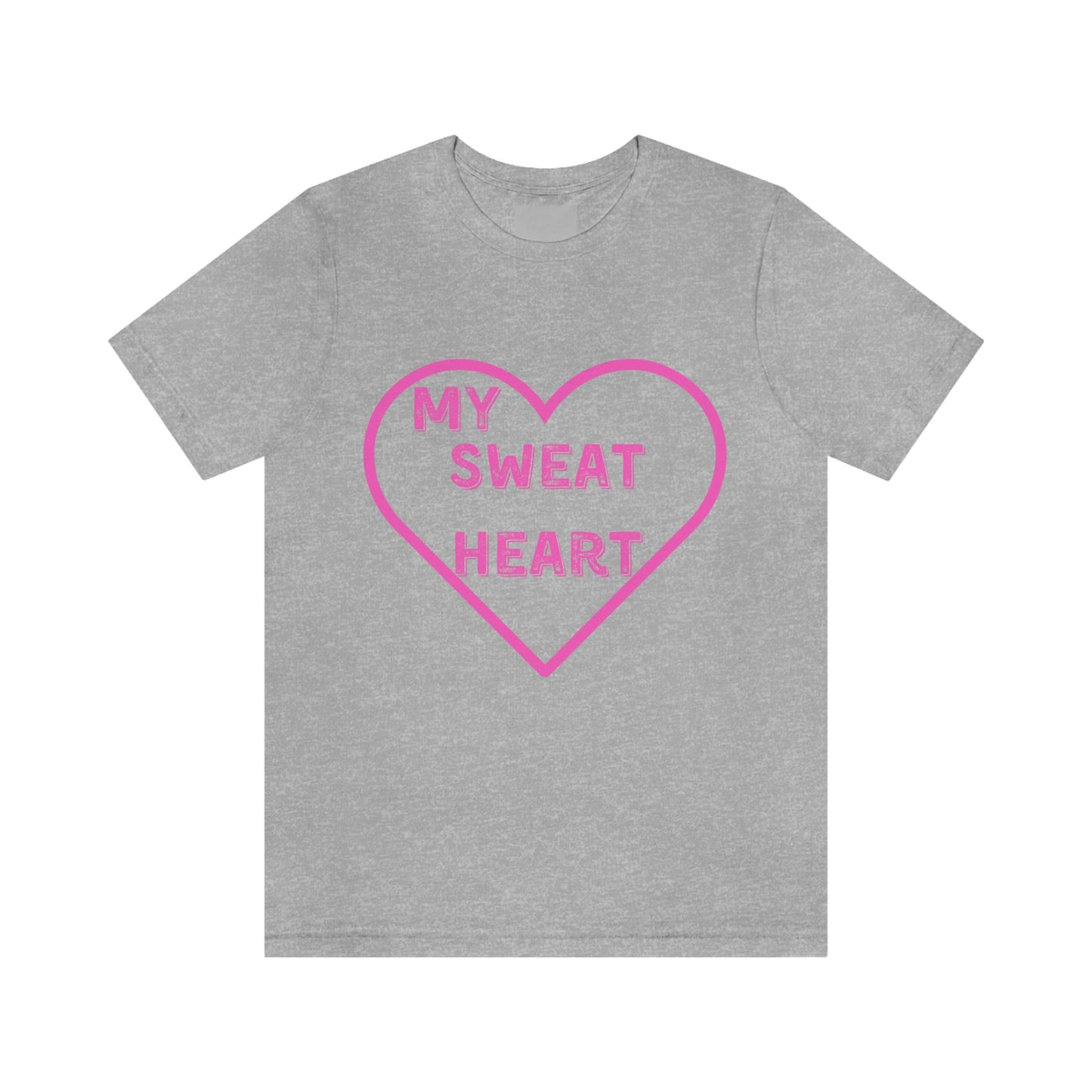 My Sweat Heart - Love shirt - Gift for wife - Gift for Husband - Gift for Girlfriend and Boyfriend - Anniversary gift