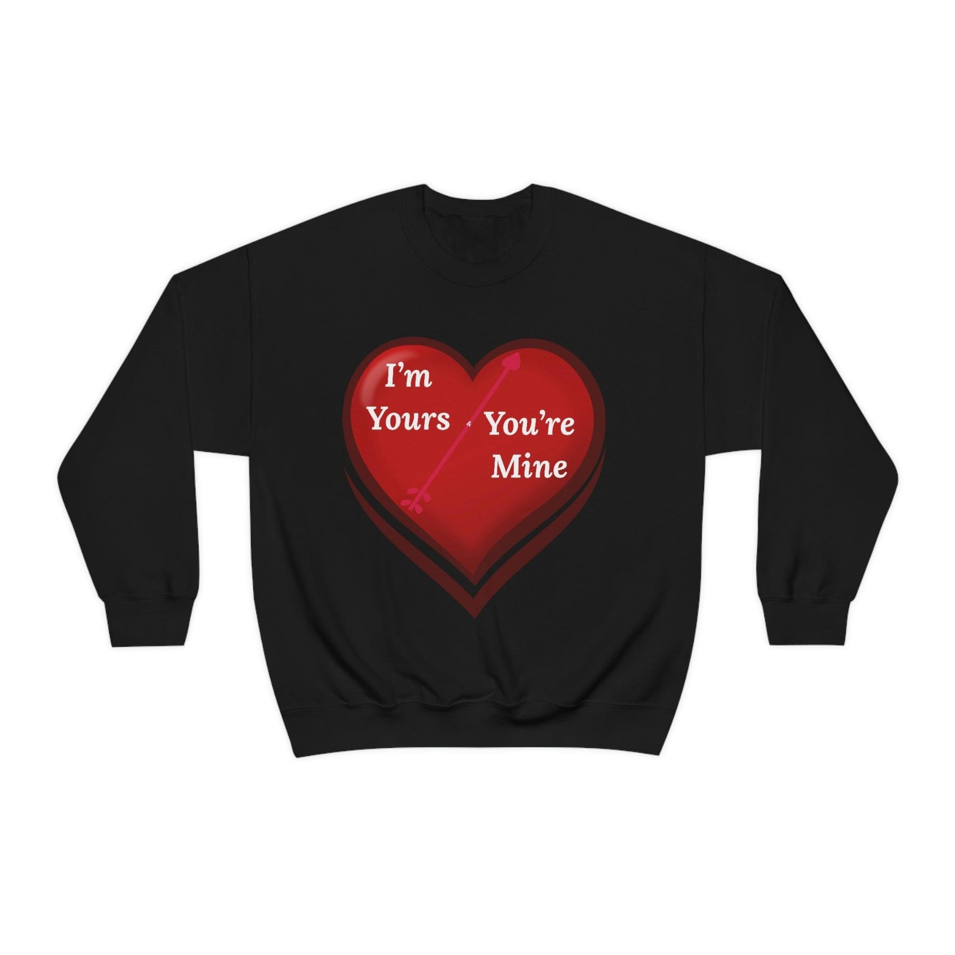 I'm Yours and You're Mine Heart Sweatshirt - Giftsmojo