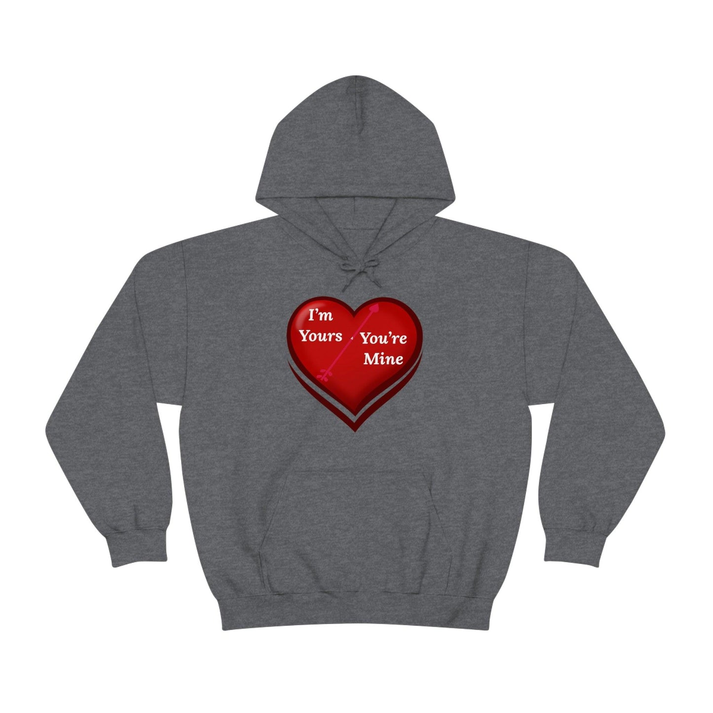 I'm Yours and You're Mine Heart Hooded Sweatshirt - Giftsmojo