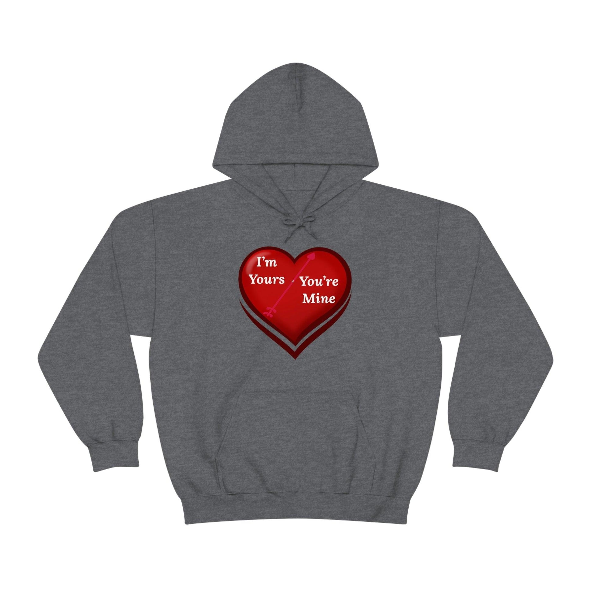 I'm Yours and You're Mine Heart Hooded Sweatshirt - Giftsmojo