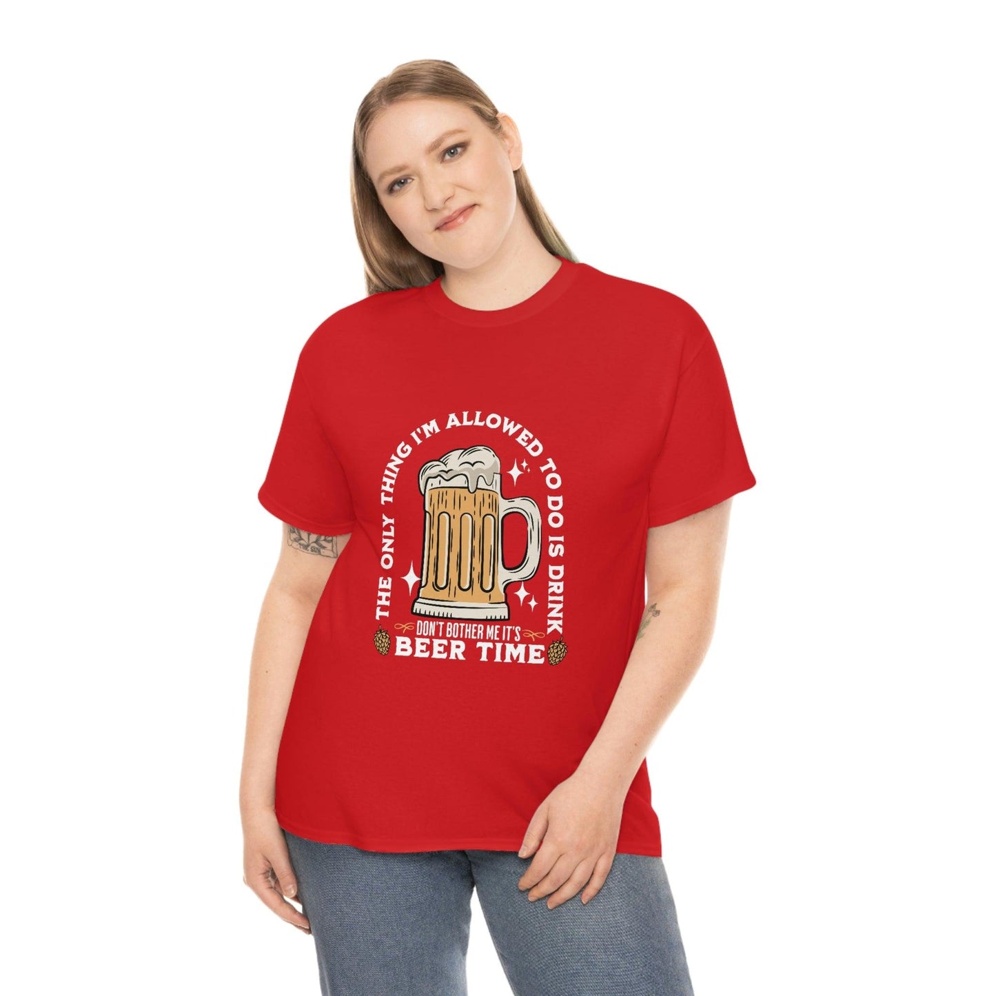 The only thing I am allowed to do is Drink - Beer Time Cotton Tee - Giftsmojo