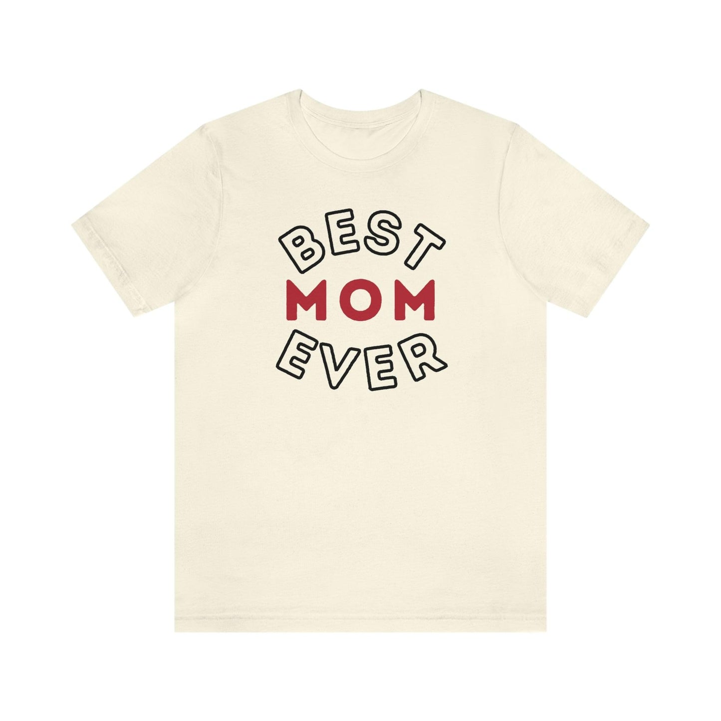 Best Mom Ever Shirt, Mothers day shirt, gift for mom, Mom birthday gift, Mothers day t shirts, Mothers shirts, Best mothers day gifta - Giftsmojo