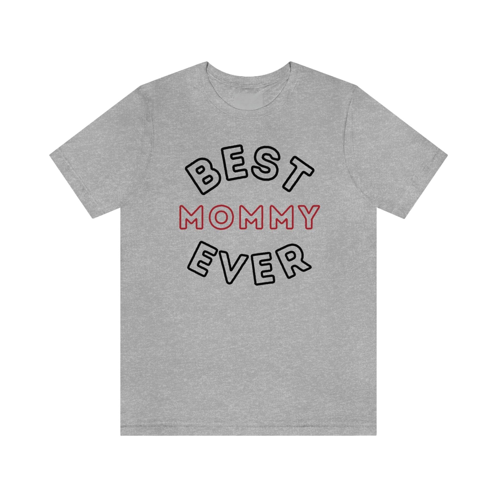 Best Mom Ever Shirt, Mothers day shirt, gift for mom, Mom birthday gift, Mothers day t shirts, Mothers shirts, Best mothers day gifta - Giftsmojo