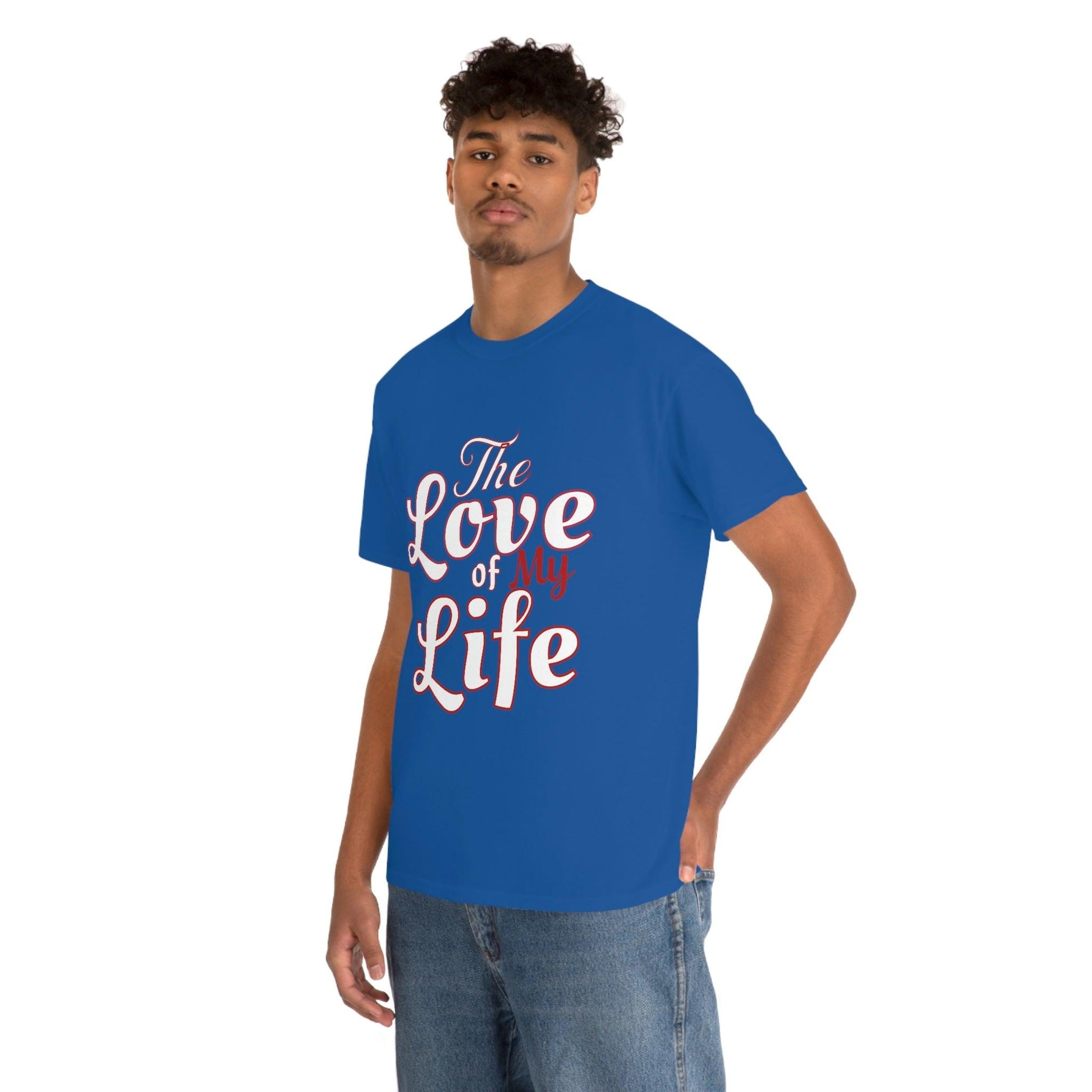 The Love of My Life Tee - Giftsmojo