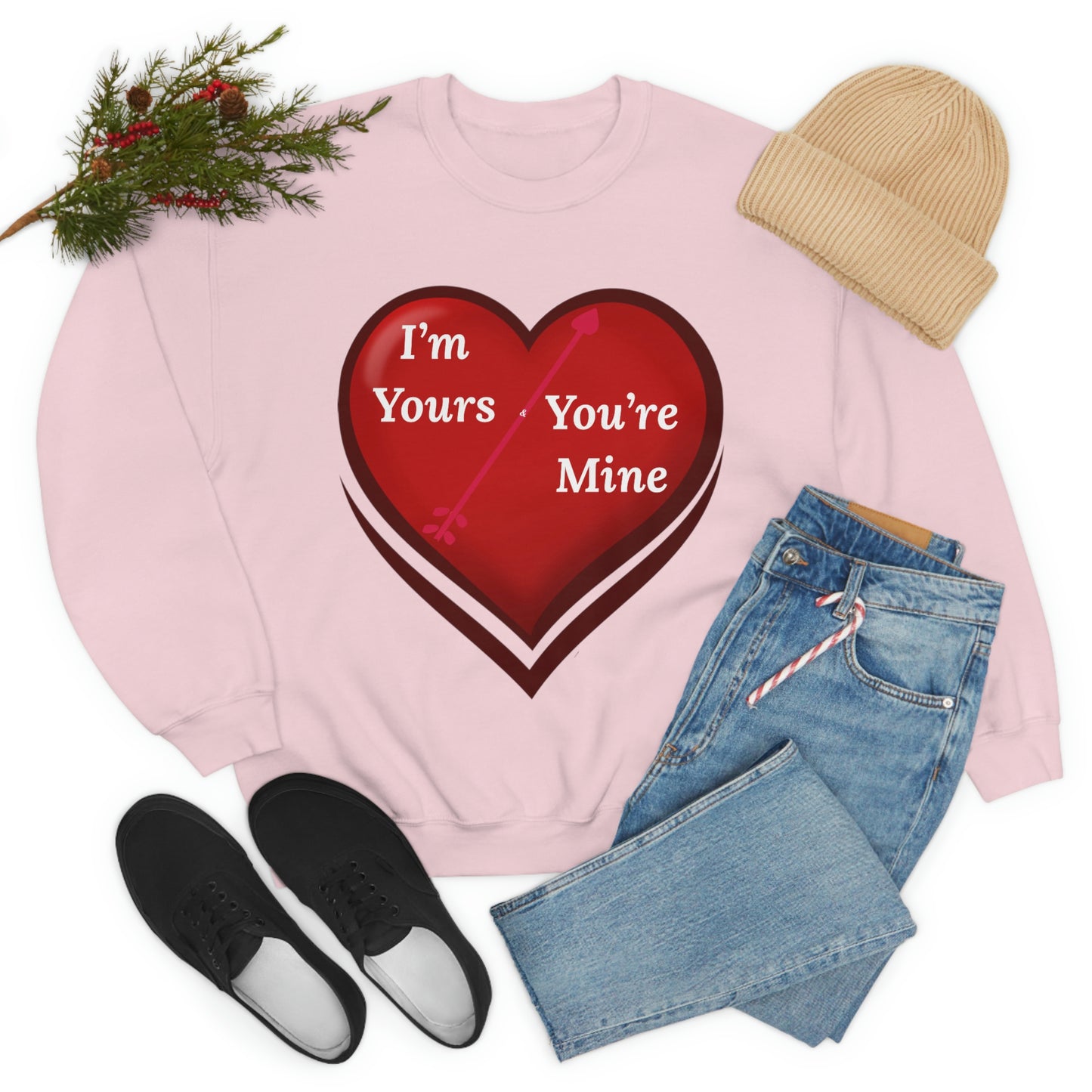 I'm Yours and You're Mine Heart Sweatshirt