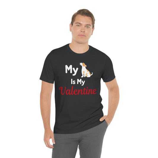 My Dog is My Valentine, Pet lover Valentine shirt - Dog lover gift - gift for pet lovers - Giftsmojo