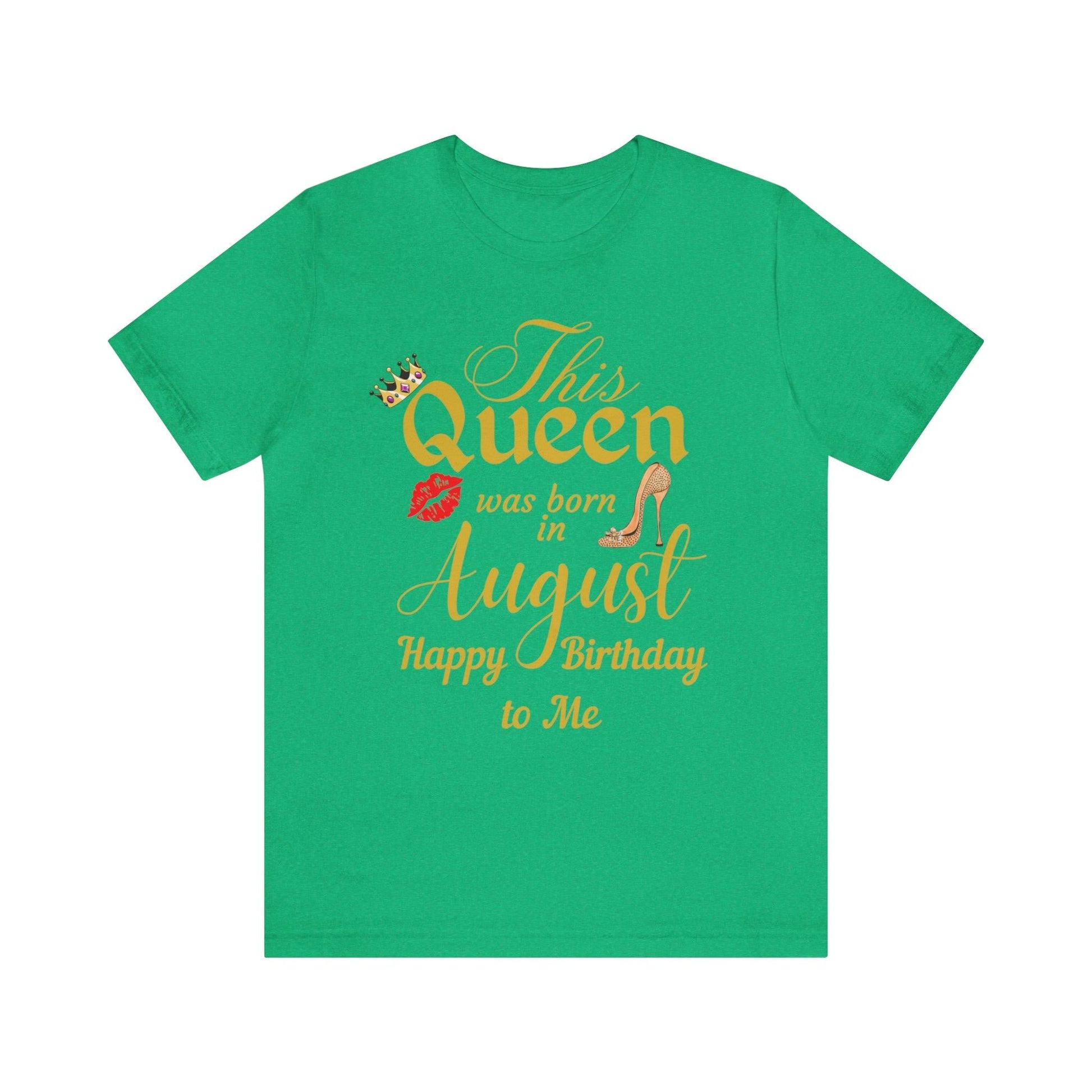 Birthday Queen Shirt, Gift for birthday, This Queen was born in August shirt, Funny Queen shirt, funny Birthday shirt, birthday gift - Giftsmojo