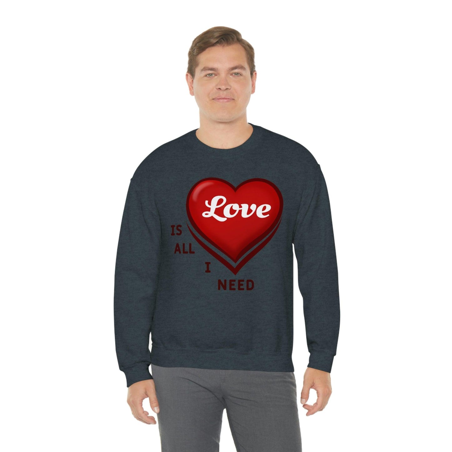 love is all I Need Sweatshirt