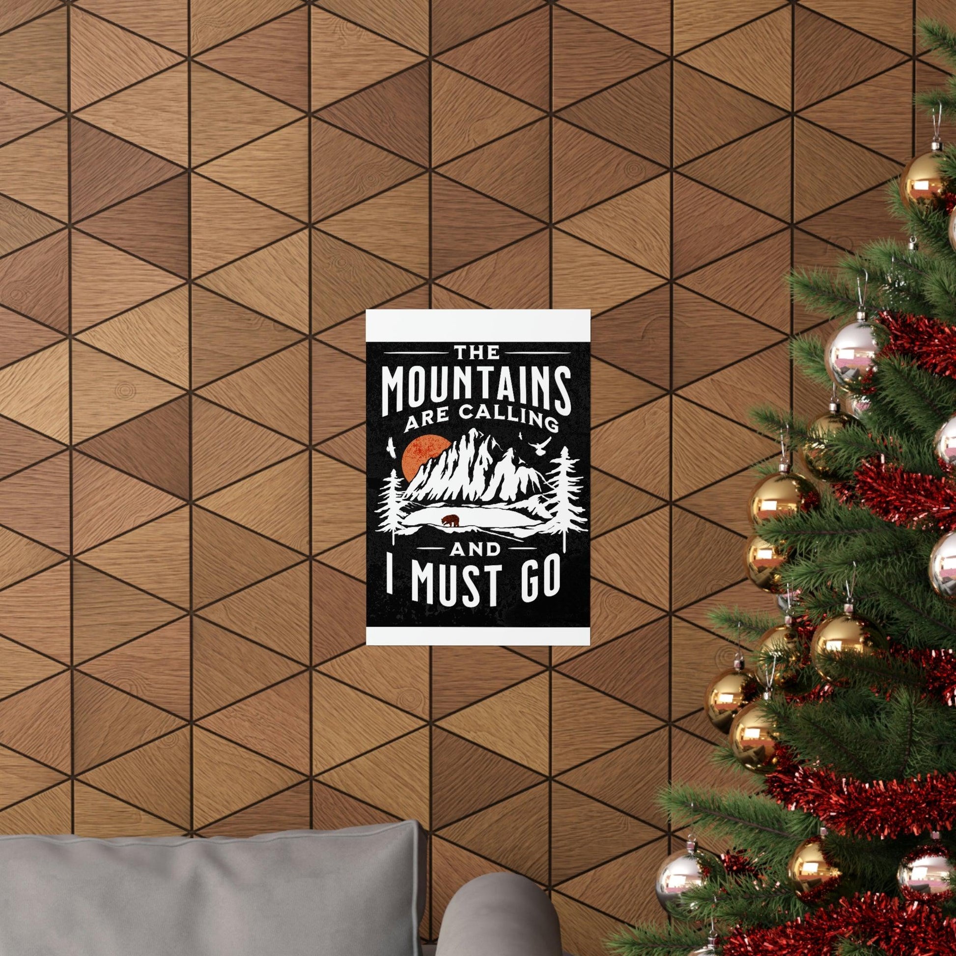 The Mountains are calling Posters - Giftsmojo