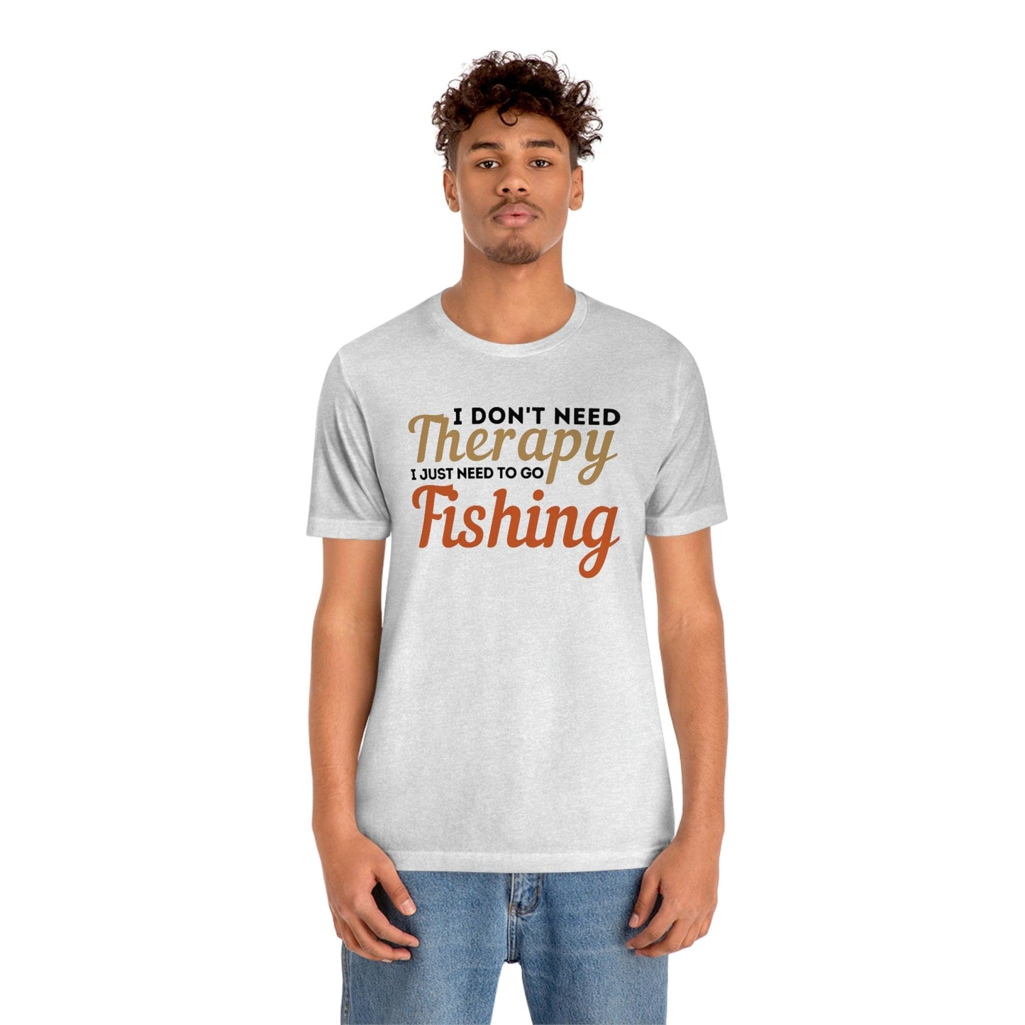 I don't need therapy I just need to go Fishing, fishing shirt, dad shirt, dad gift, gift for outdoor lover, fishing gift nature lover shirt - Giftsmojo