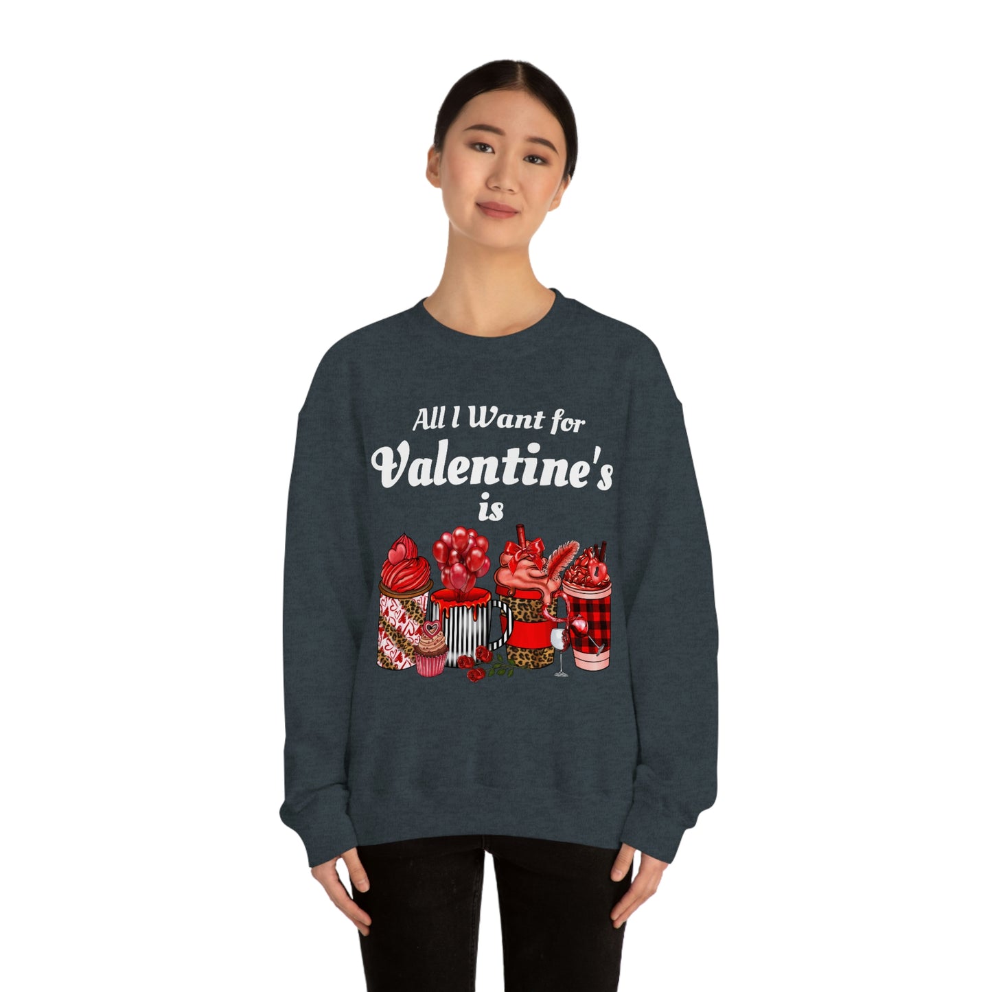 All I want for Valentines is Coffee Sweatshirt