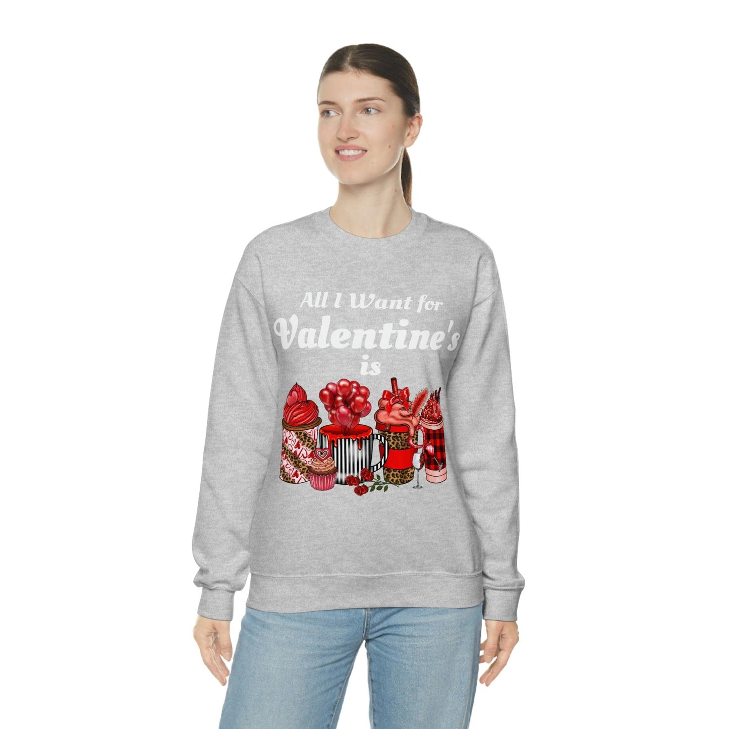 All I want for Valentines is Coffee Sweatshirt - Giftsmojo